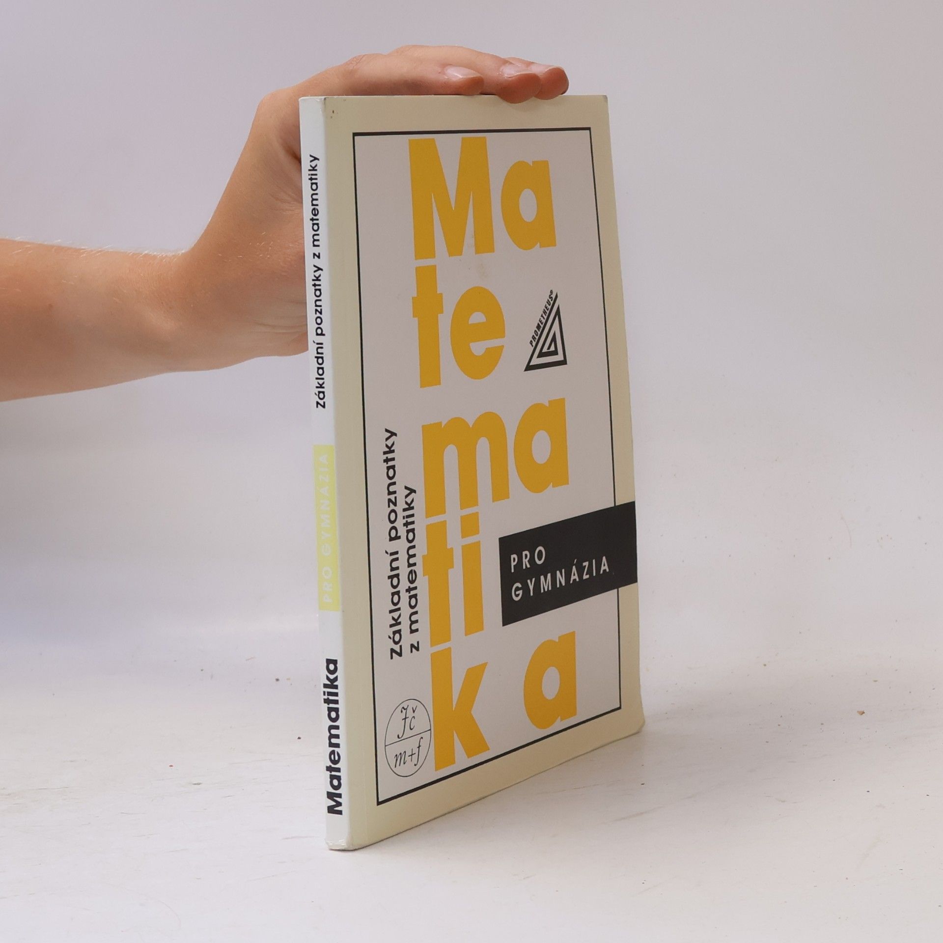 Emil Calda Matematika pro gymnázia : základní poznatky z matematiky