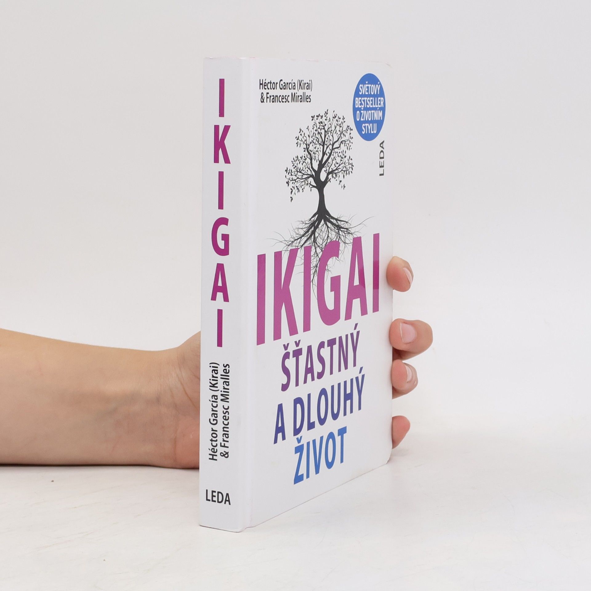 Francesc Miralles Ikigai. Šťastný a dlouhý život
