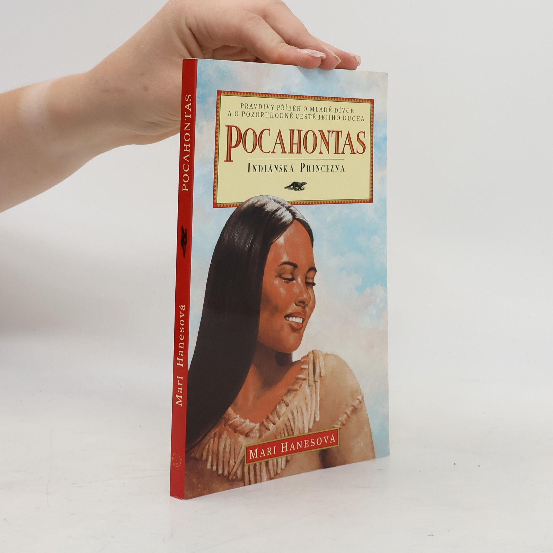 Mari Hanes Pocahontas. Indiánská Princezna