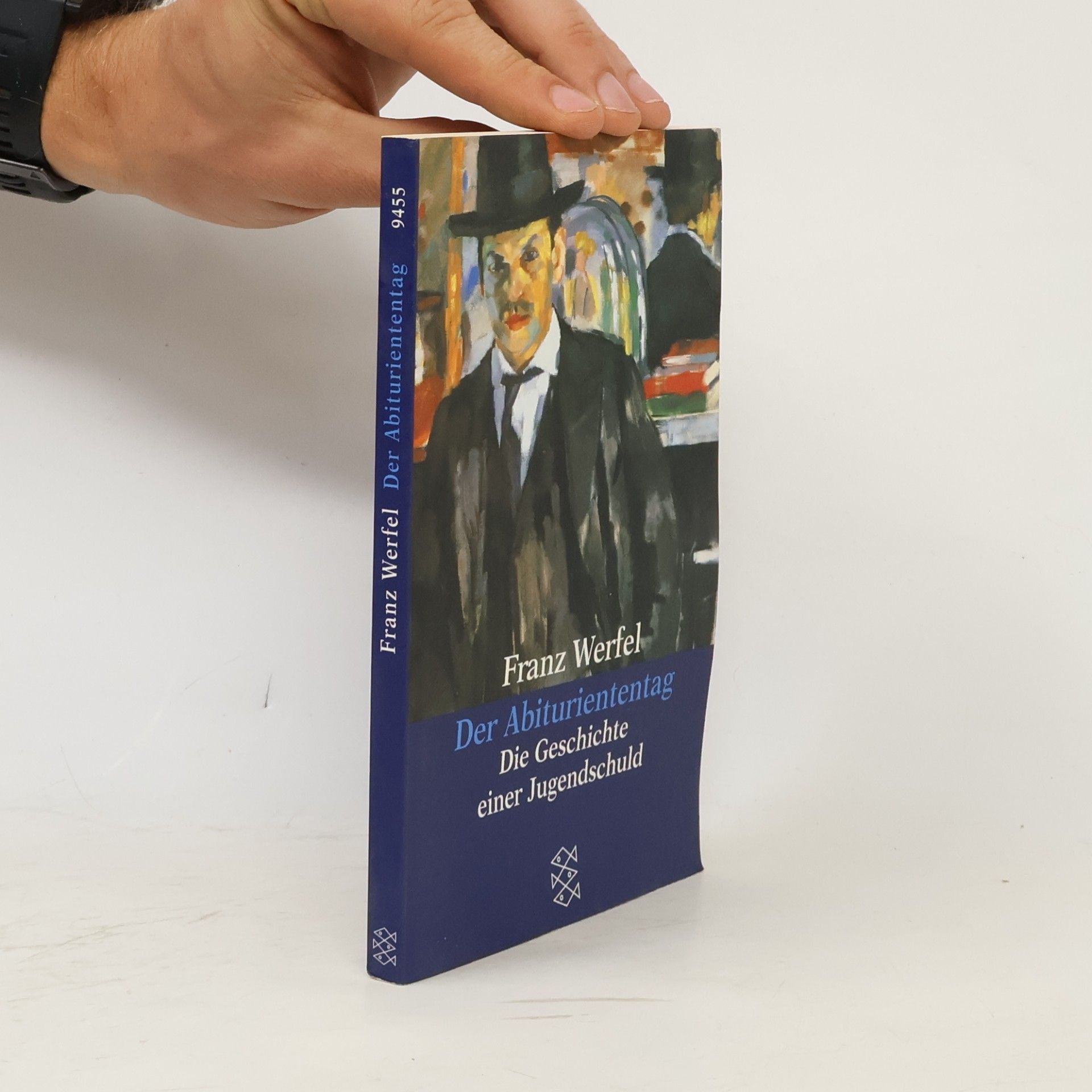 Franz Werfel Der Abituriententag: Die Geschichte einer Jugendschuld
