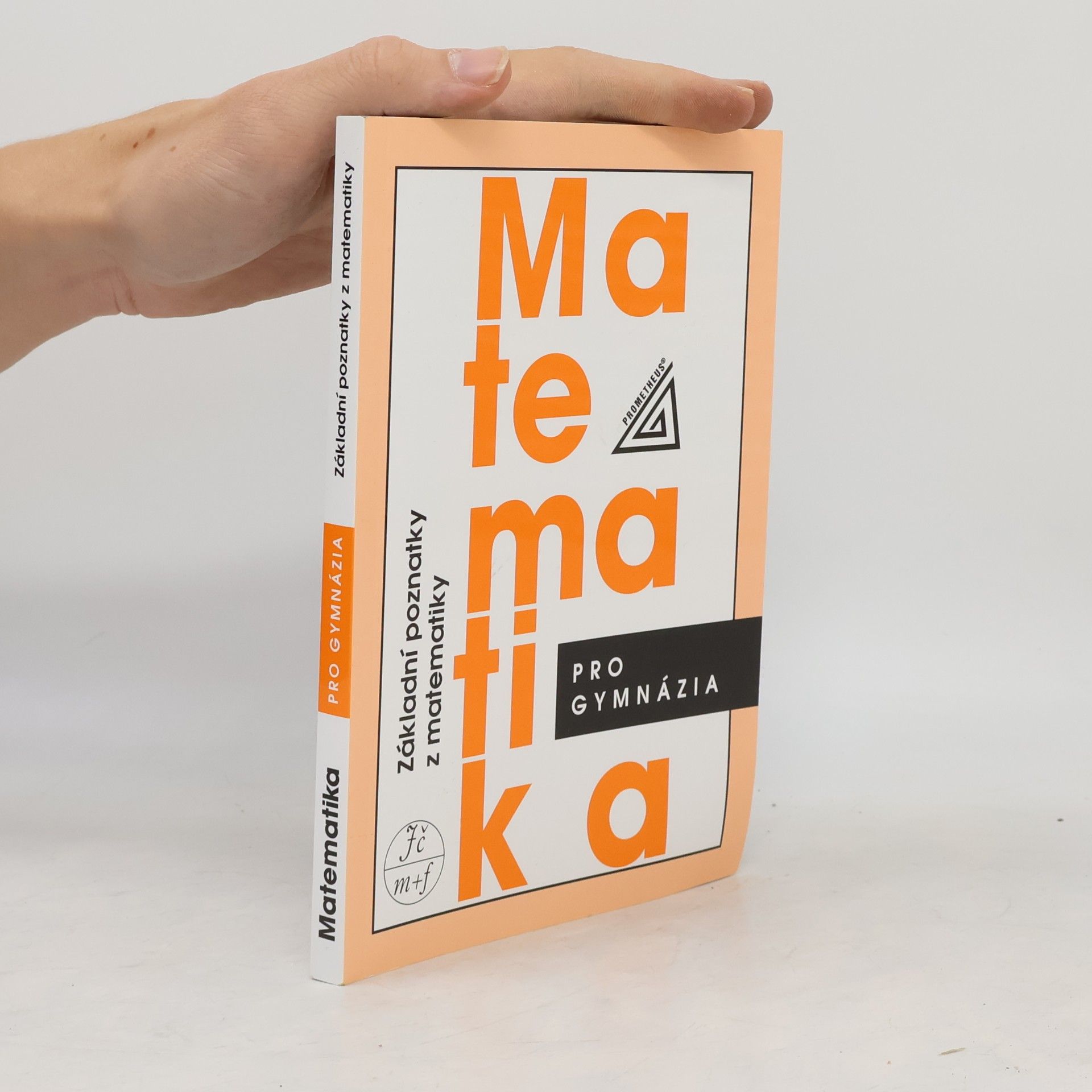 Emil Calda Matematika pro gymnázia. Základní poznatky z matematiky