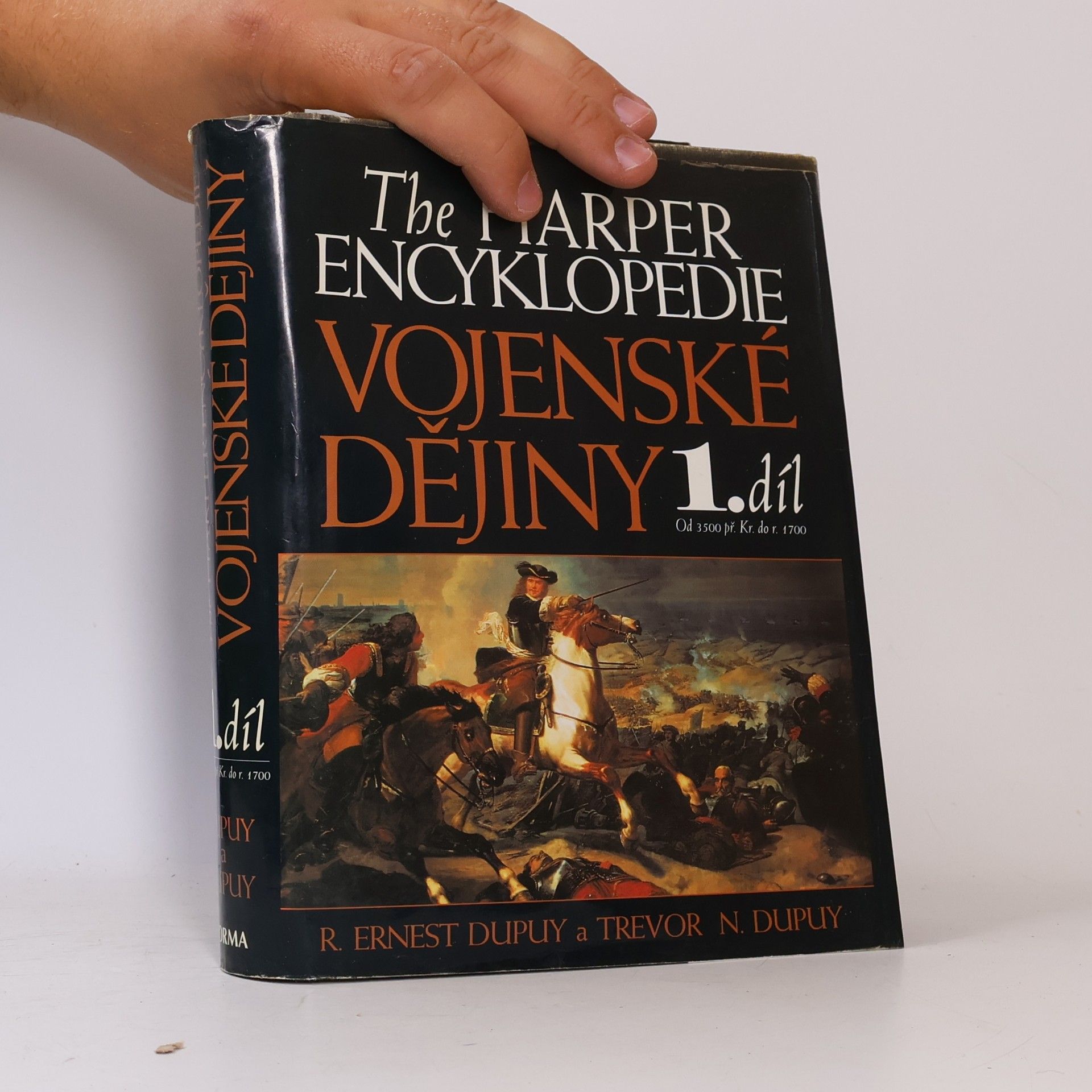 Historie vojenství : Harperova encyklopedie. Od roku 3500 př. Kr. do roku 1700, 1. díl