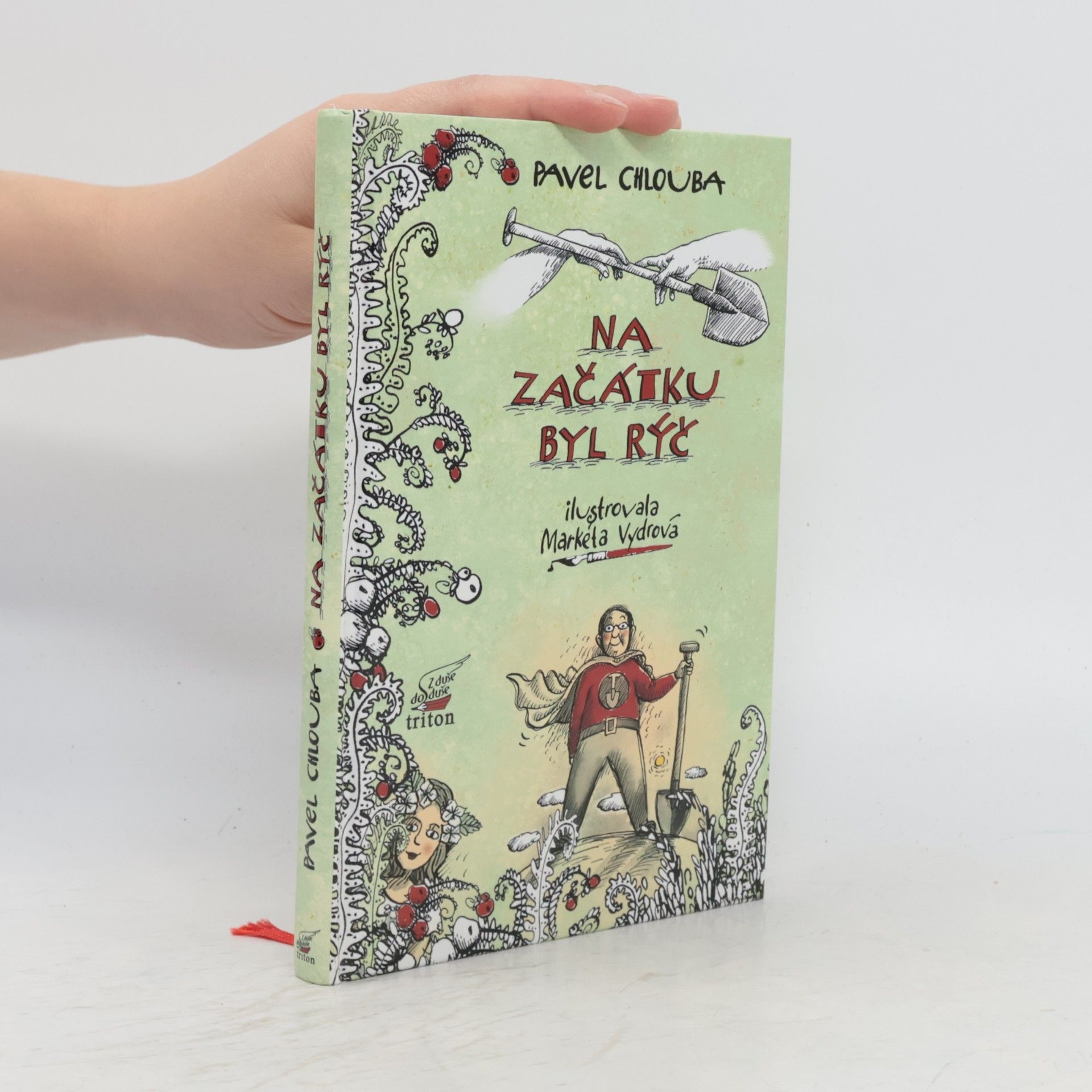 Pavel Chlouba Na začátku byl rýč