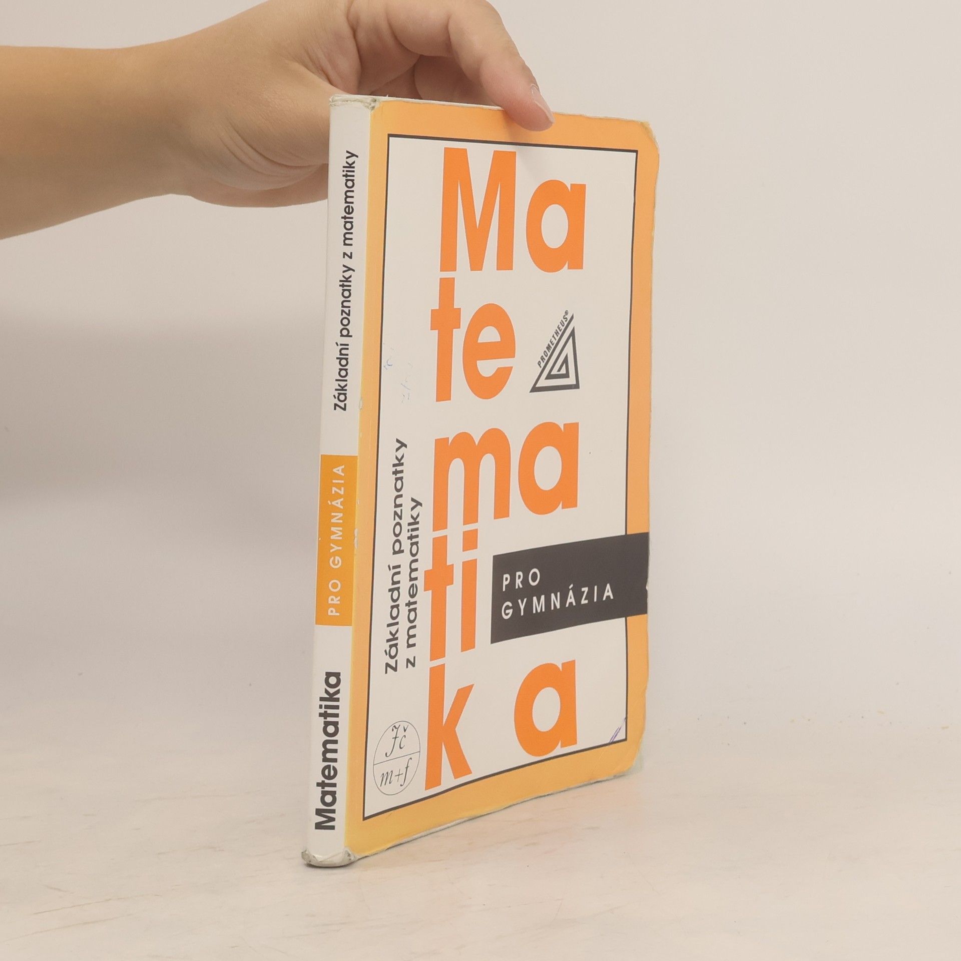 Emil Calda Matematika pro gymnázia. Základní poznatky z matematiky