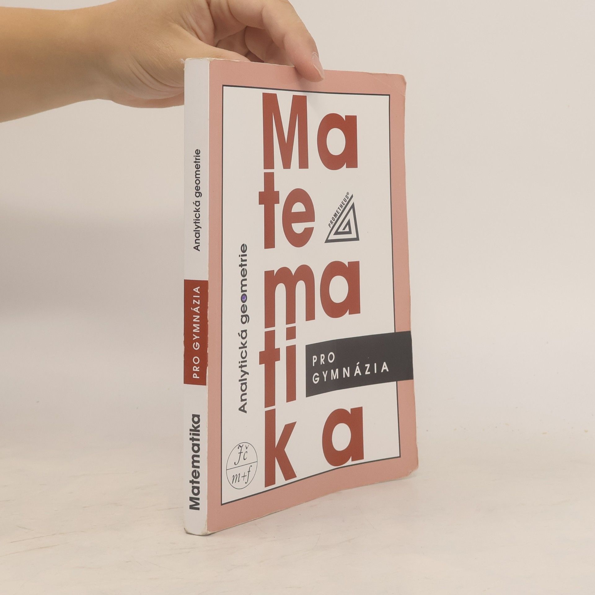 Leo Boček Matematika pro gymnázia. Analytická geometrie