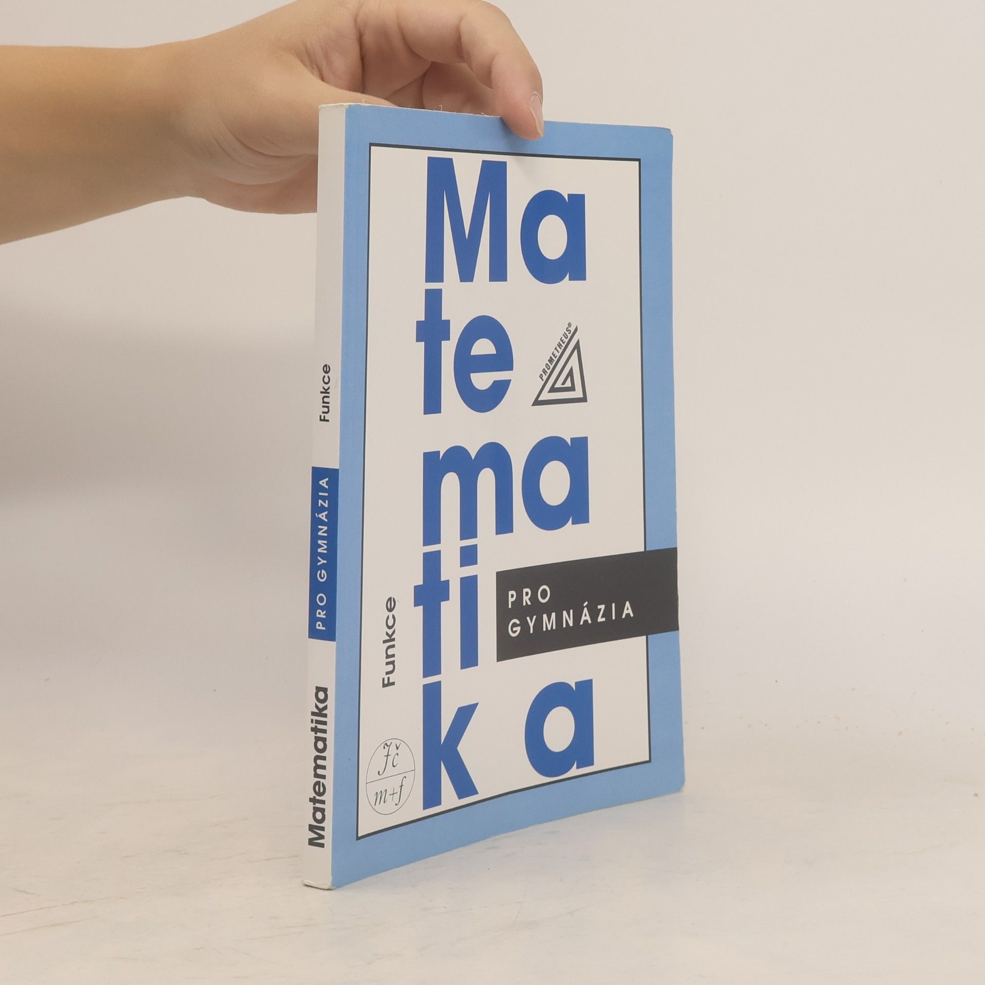 Oldřich Odvárko Matematika pro gymnázia. Funkce