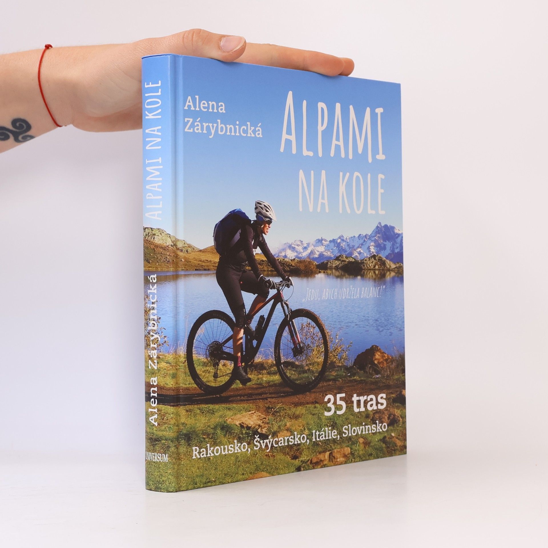 Alena Zárybnická Alpami na kole - 35 tras – Rakousko, Švýcarsko, Itálie, Slovinsko