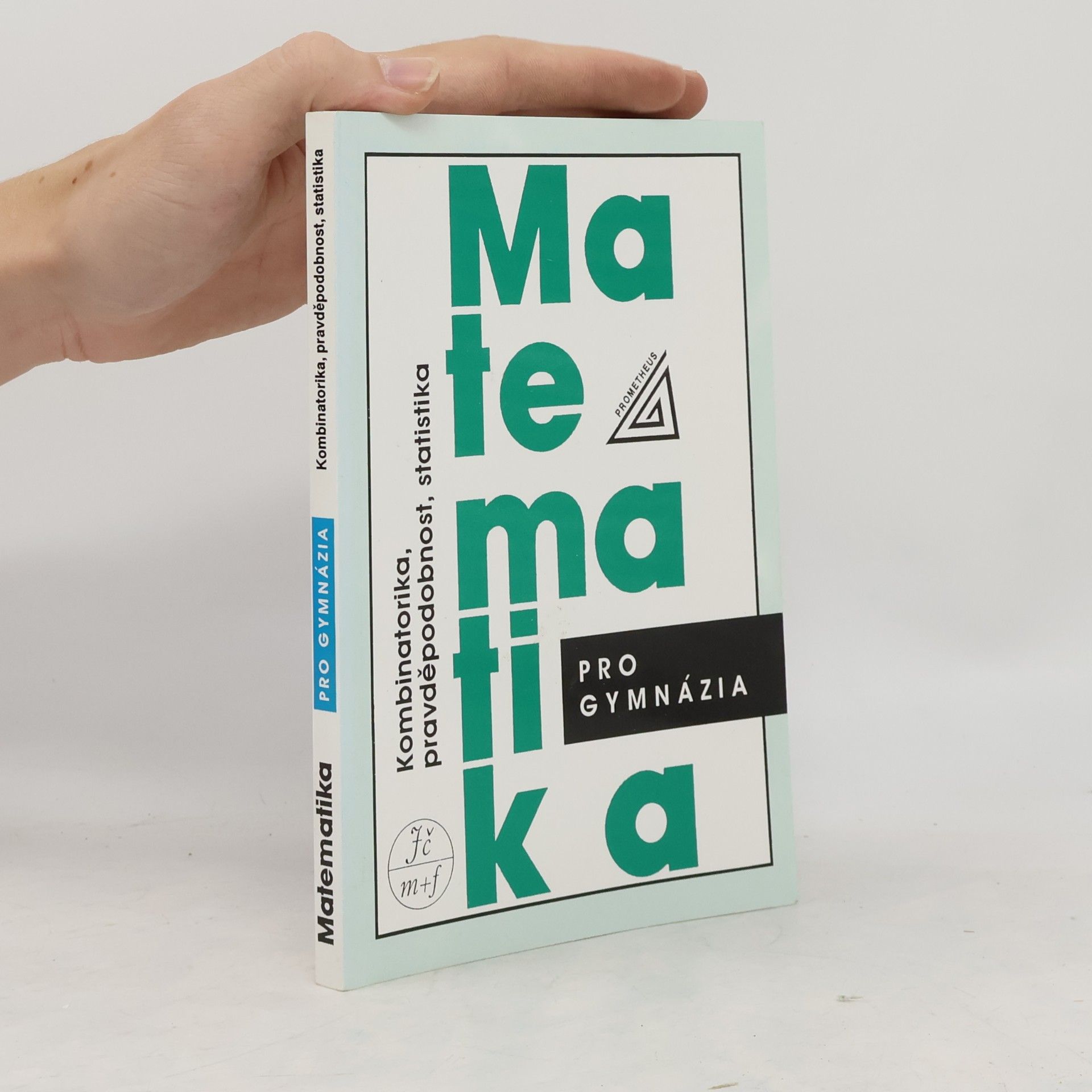 Emil Calda Matematika pro gymnázia. Kombinatorika, pravděpodobnost, statistika