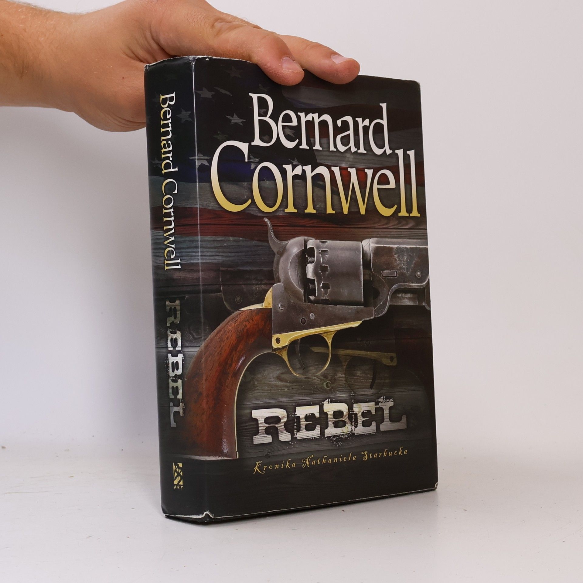 Bernard Cornwell Rebel. Kronika Nathaniela Starbucka. 1. díl