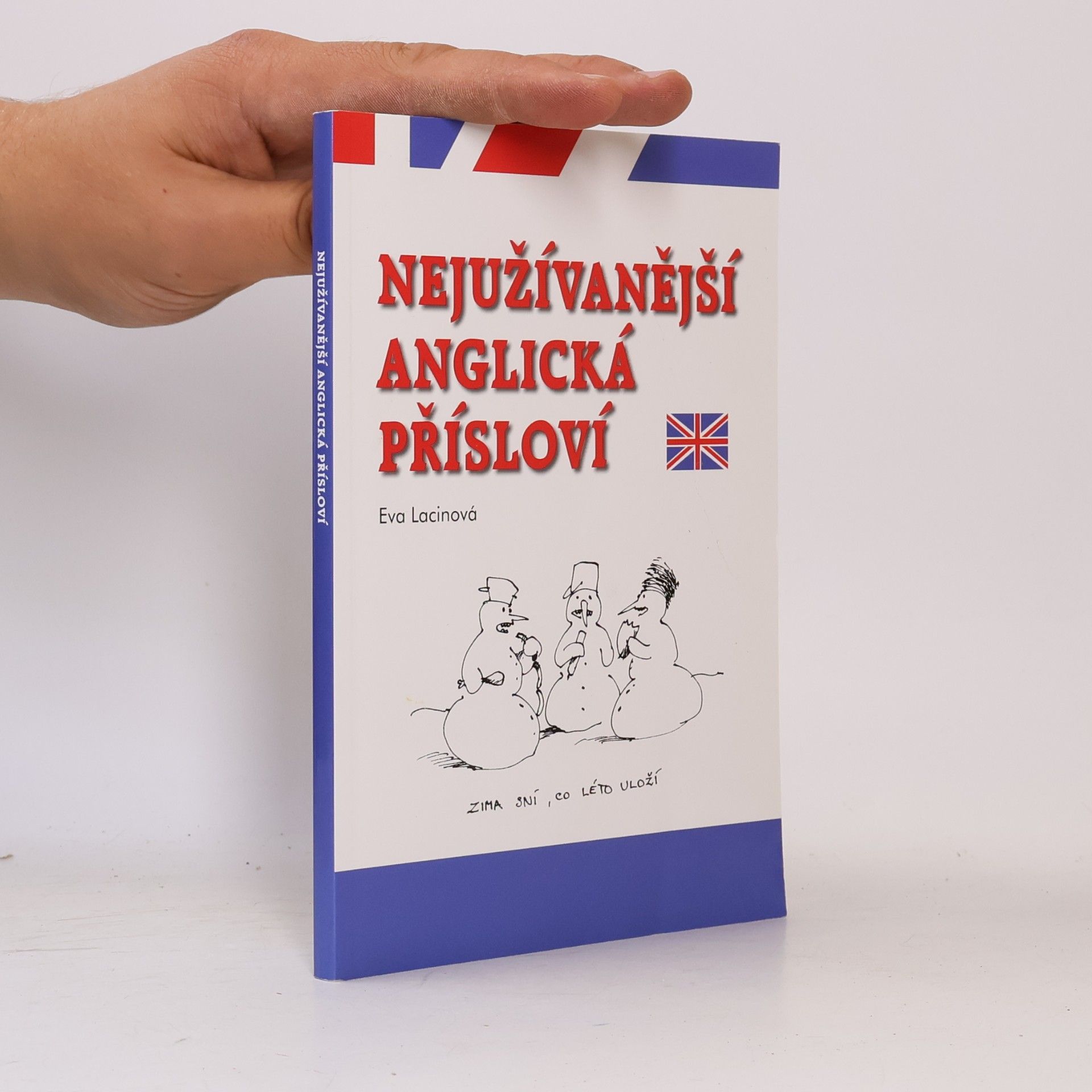Lacinová Eva Nejužívanější anglická přísloví