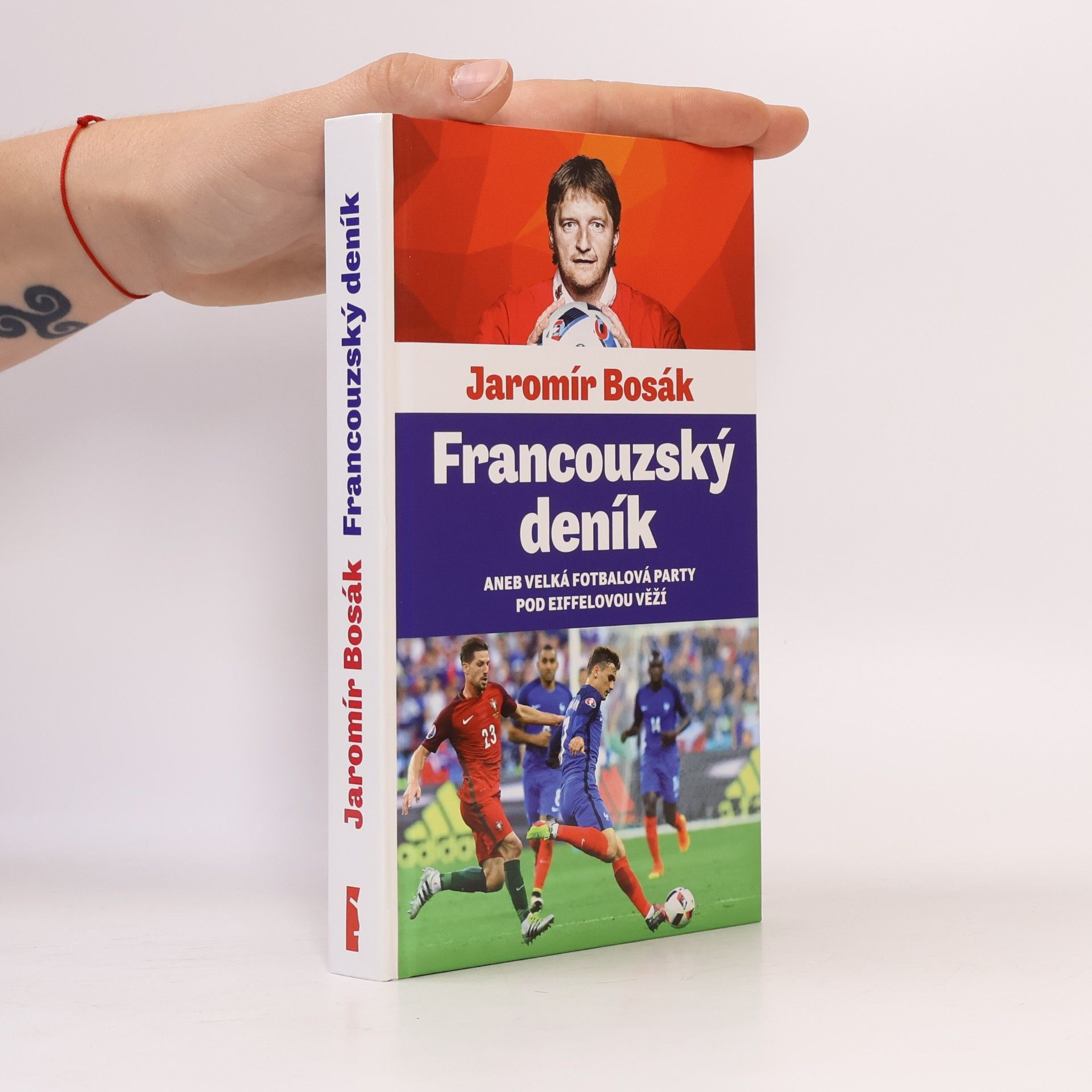 Jaromír Bosák Francouzský deník aneb Velká fotbalová party pod Eiffelovou věží