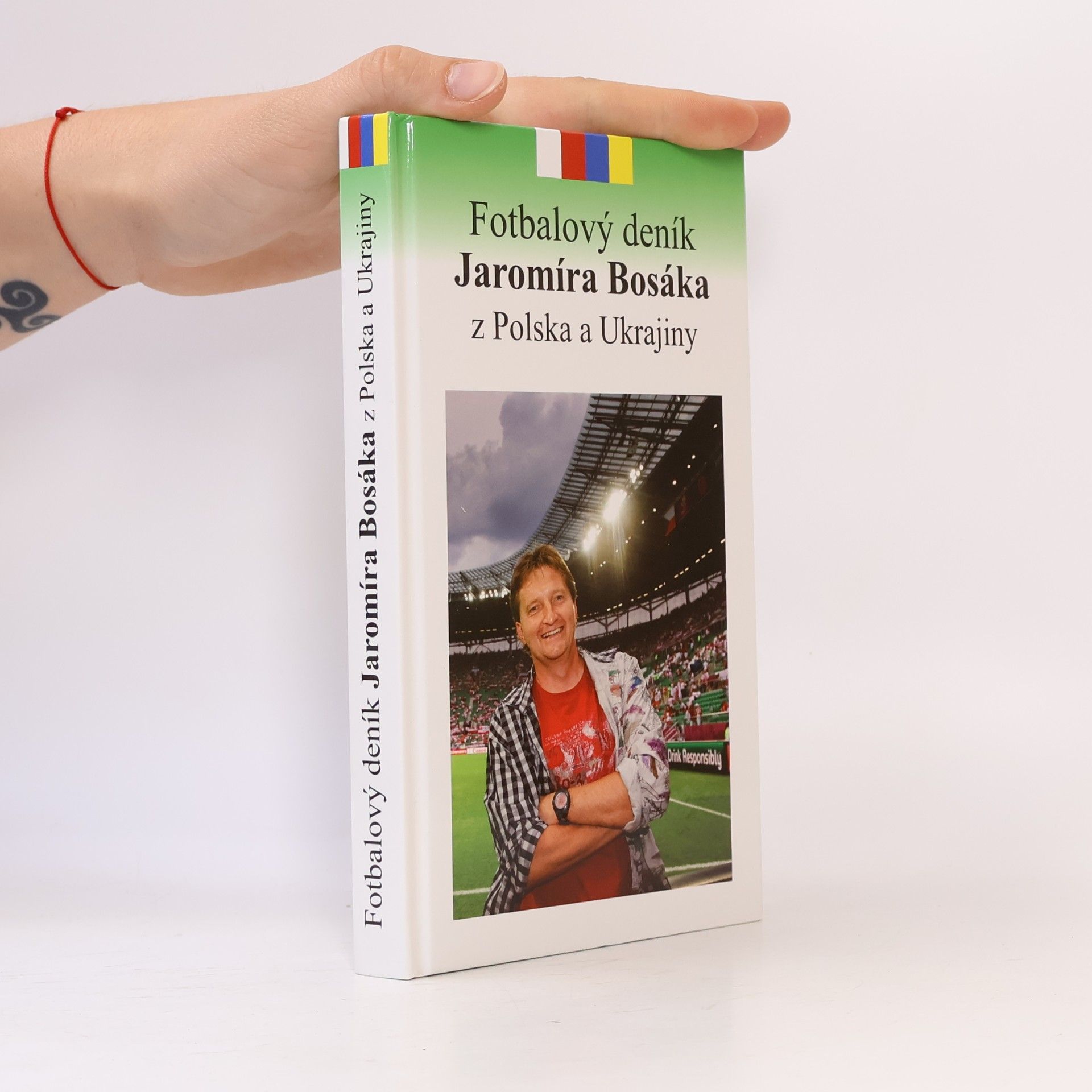Jaromír Bosák Fotbalový deník Jaromíra Bosáka z Polska a Ukrajiny