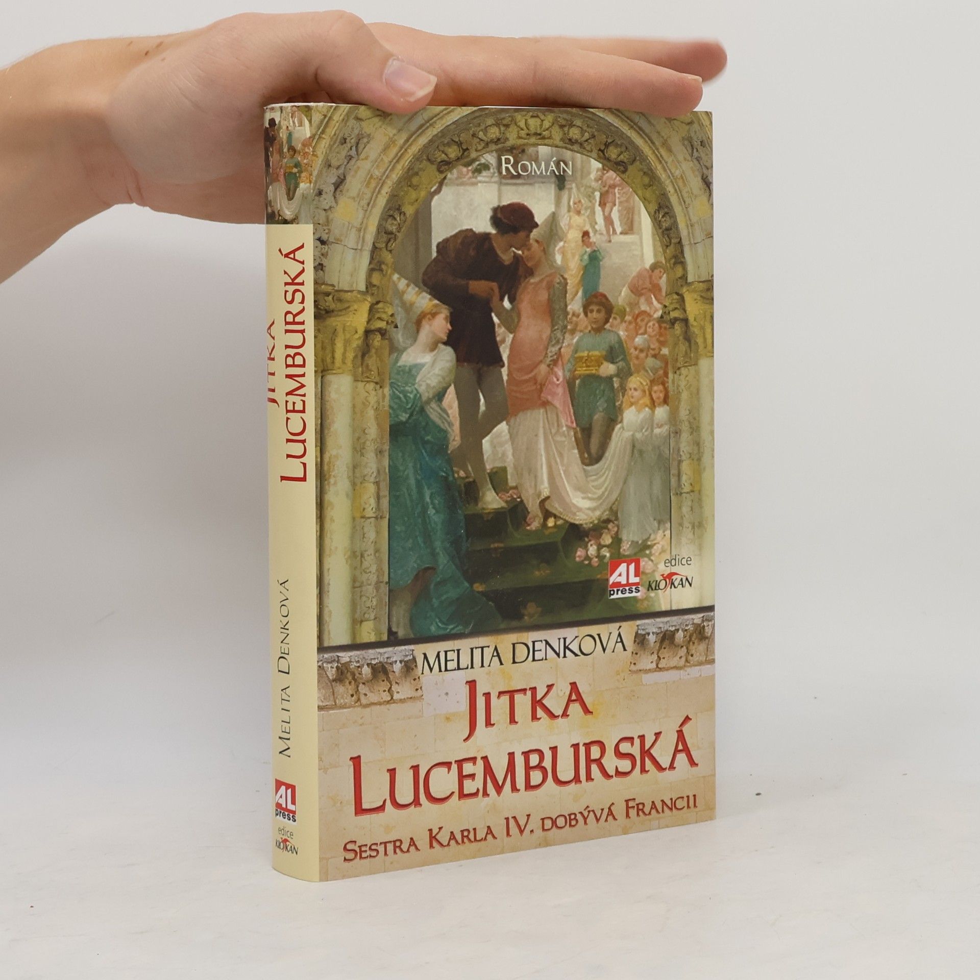 Melita Denková Jitka Lucemburská - sestra Karla IV. dobývá Francii