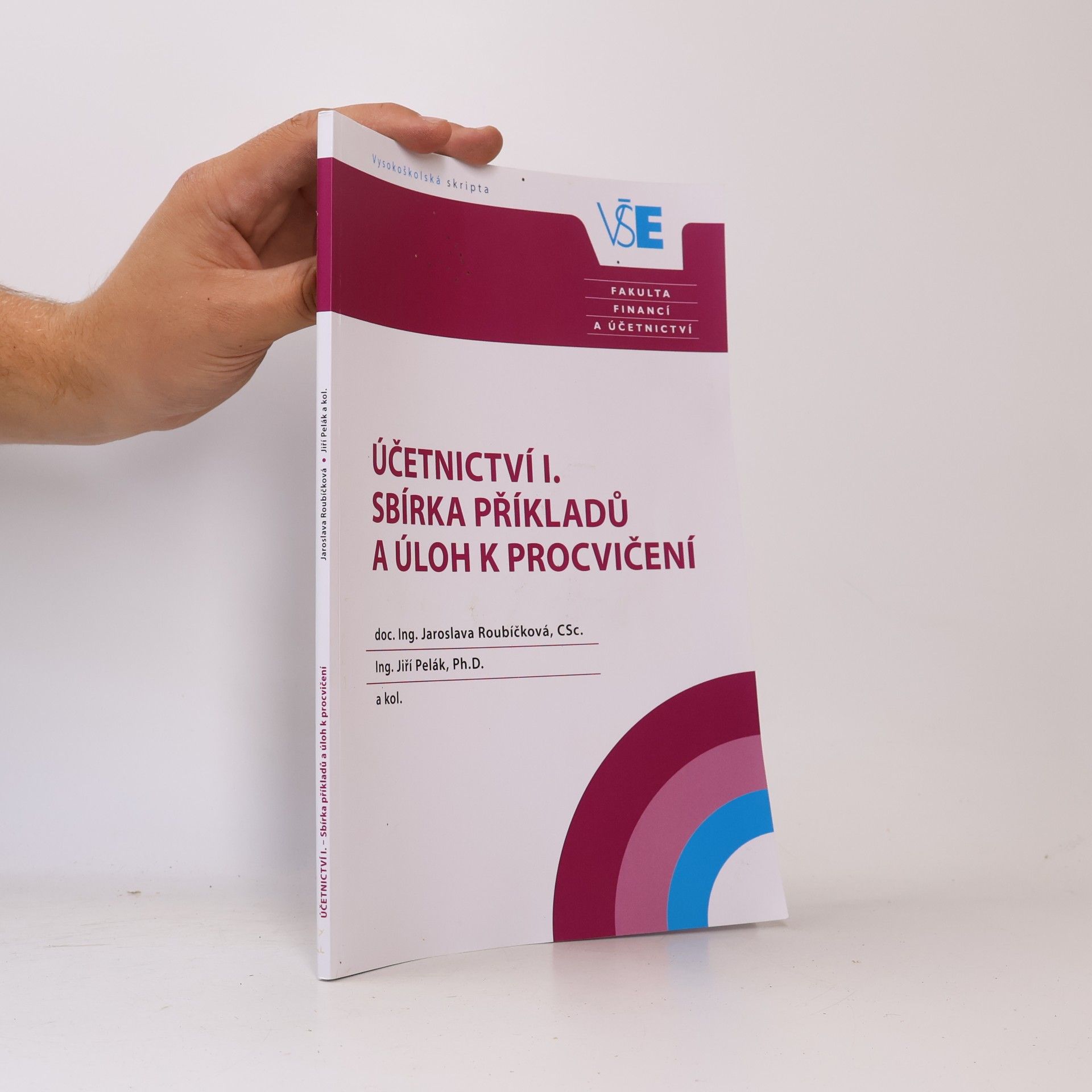 Jaroslava Roubíčková Účetnictví I. - sbírka příkladů a úloh k procvičení