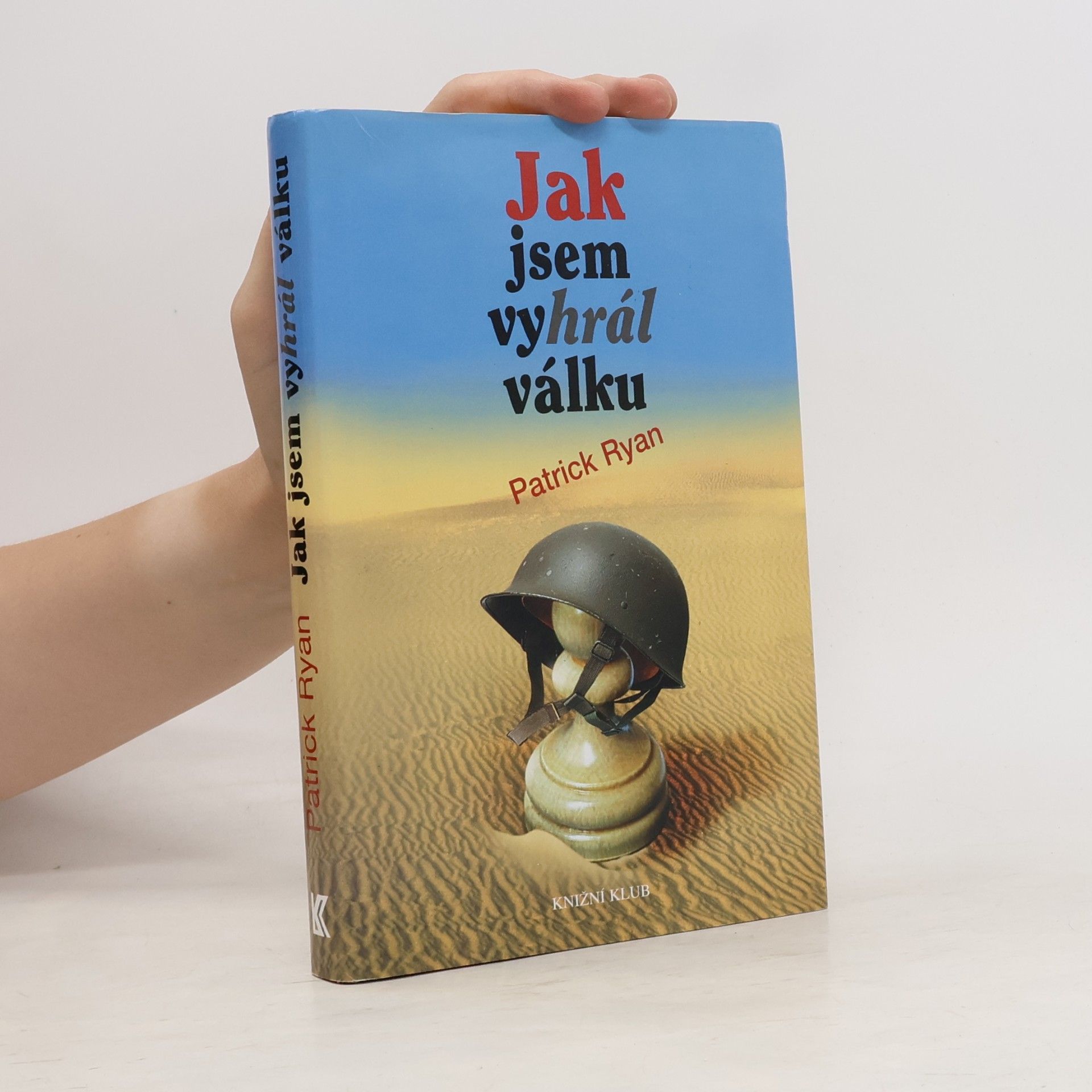 Patrick Ryan Jak jsem vyhrál válku
