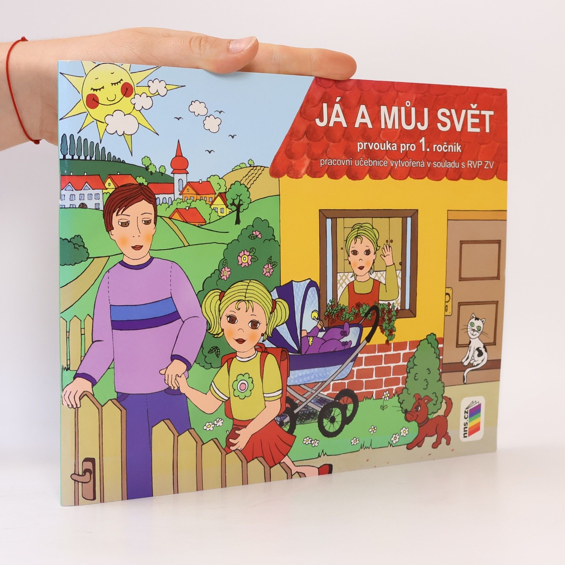 Various authors Já a můj svět. Prvouka pro 1. ročník. Pracovní učebnice