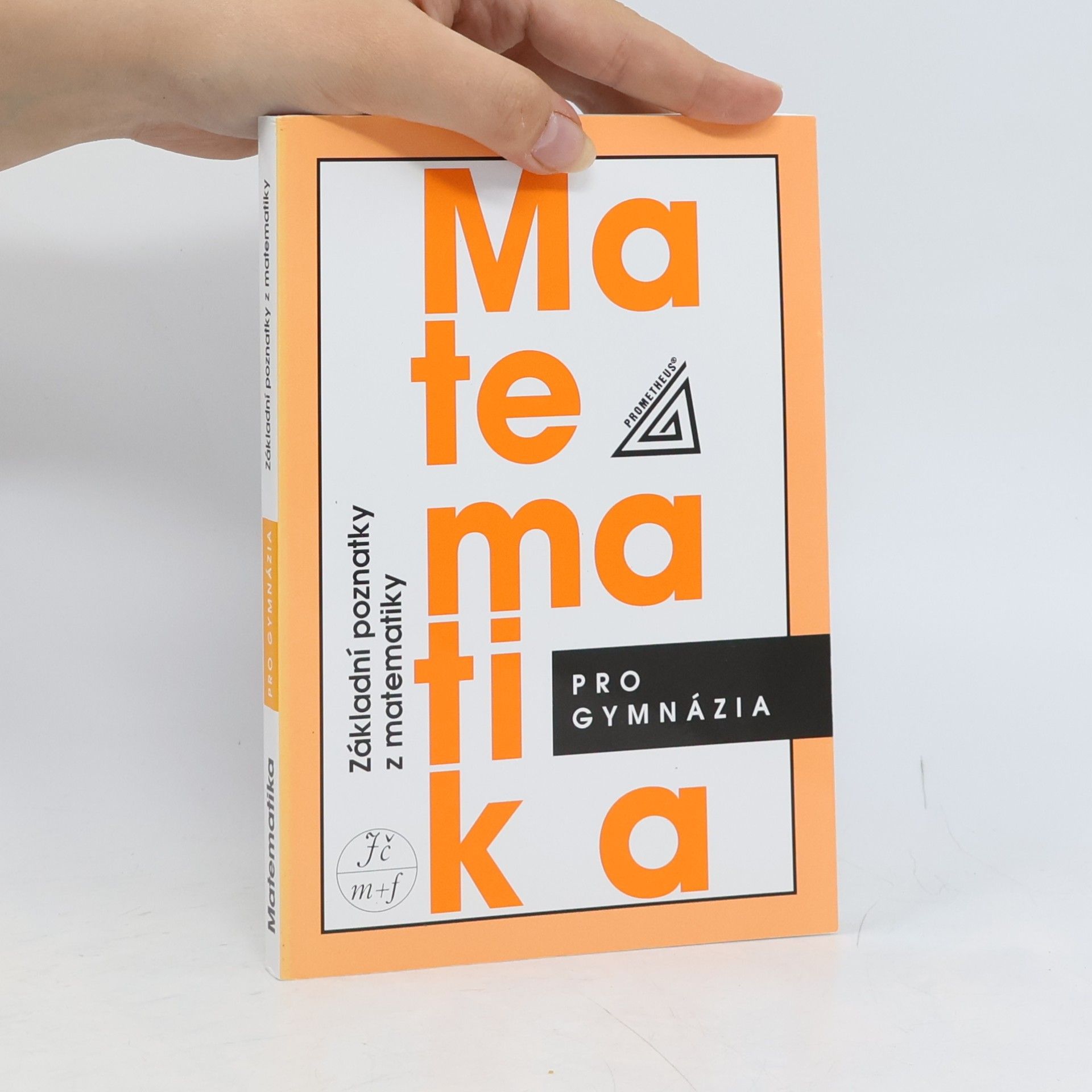 Emil Calda Matematika pro gymnázia. Základní poznatky z matematiky