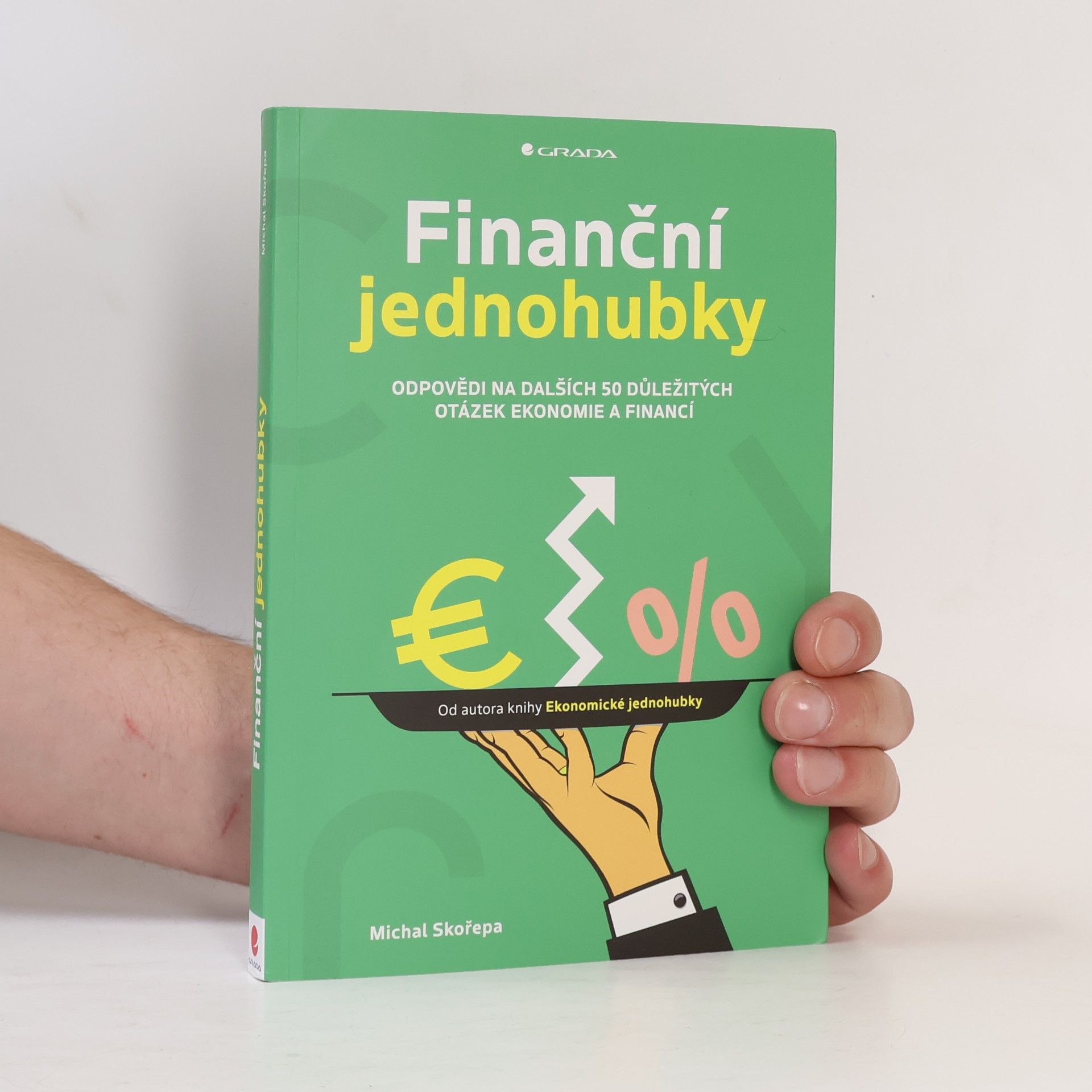 Finanční jednohubky - Odpovědi na dalších 50 důležitých otázek ekonomie a financí
