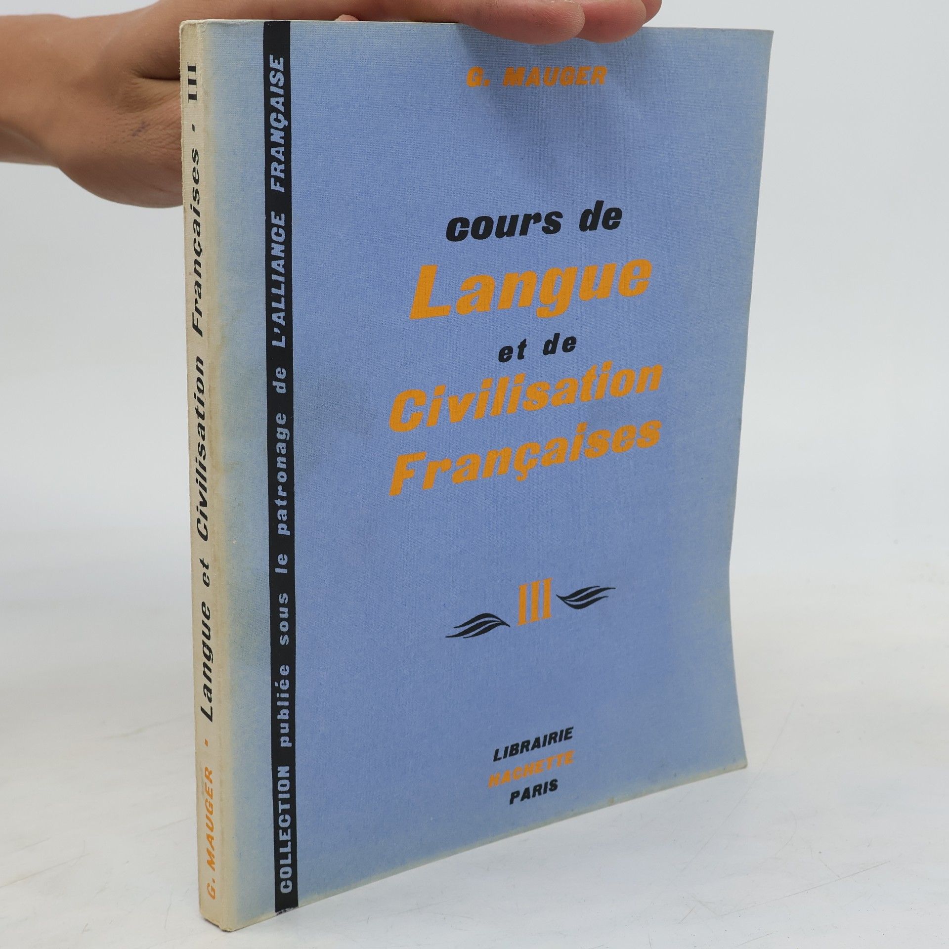 G. Mauger Cours de Langue et de Civilisation Françaises III