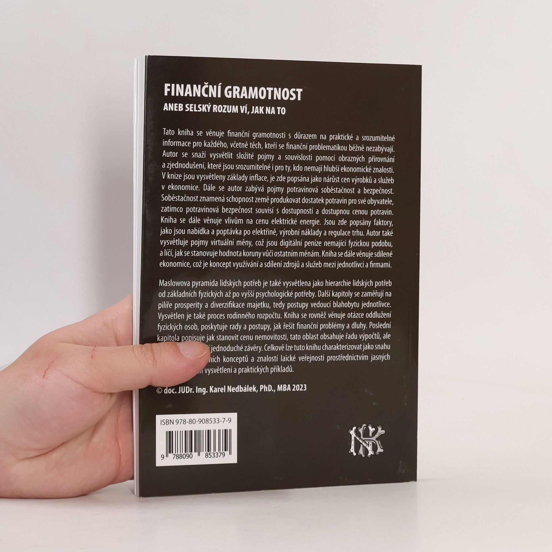 Karel Nedbálek Finanční gramotnost aneb selský rozum ví jak na to