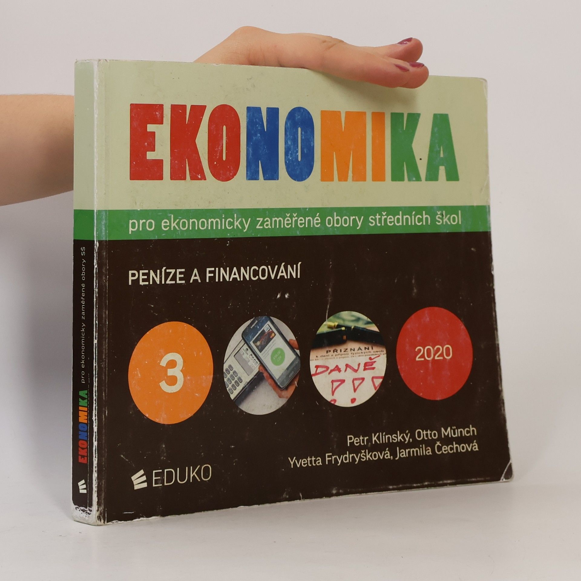 Kolektiv autorů Ekonomika pro ekonomicky zaměřené obory středních škol 3. Peníze a financování