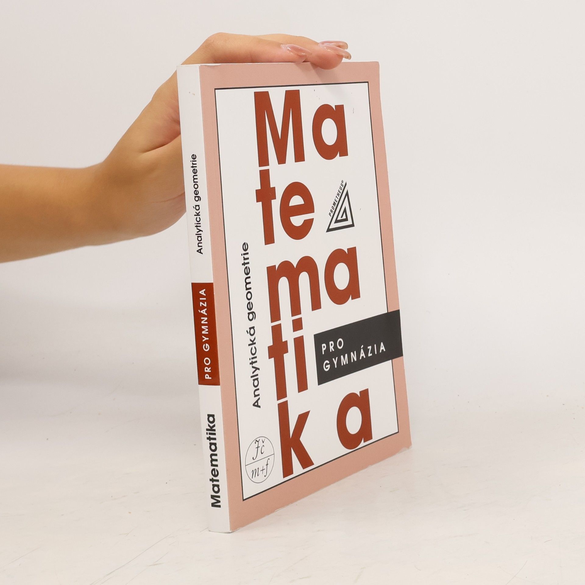 Leo Boček Matematika pro gymnázia. Analytická geometrie
