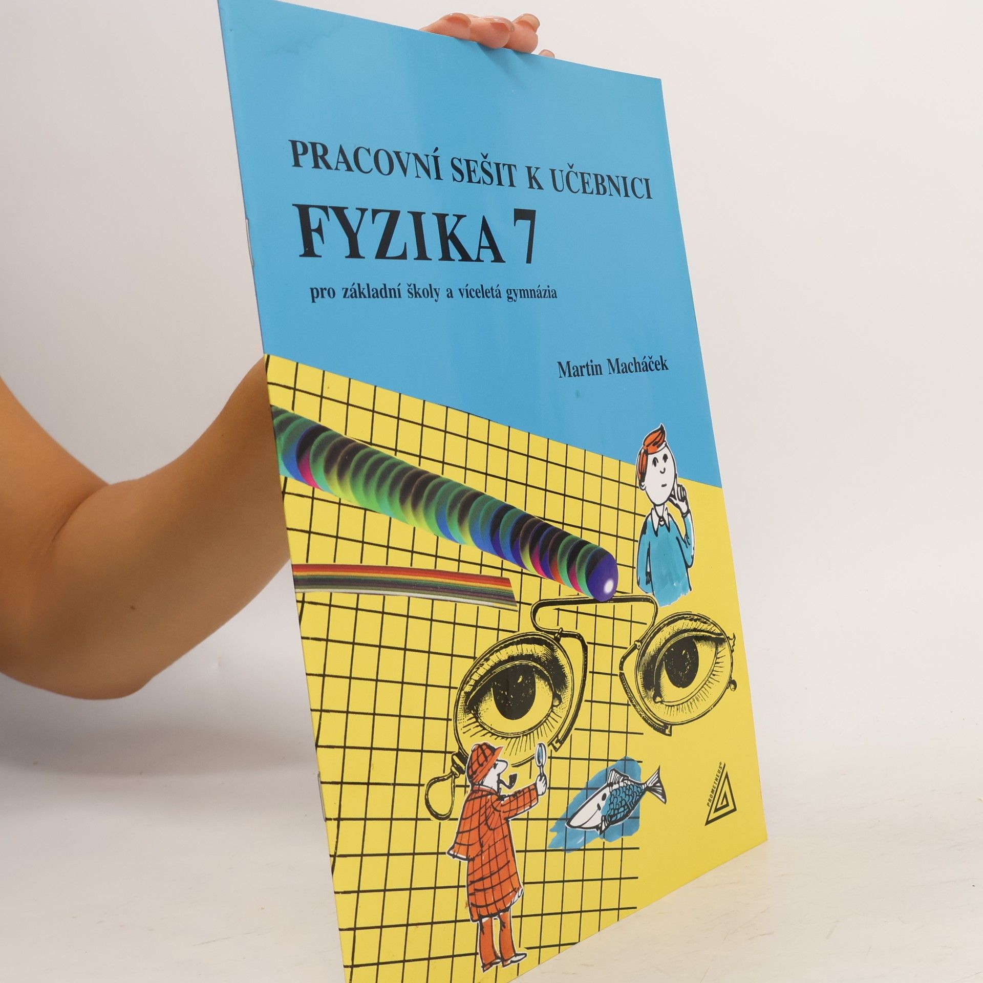 Pracovní sešit k učebnici Fyzika 7 pro základní školy a víceletá gymnázia