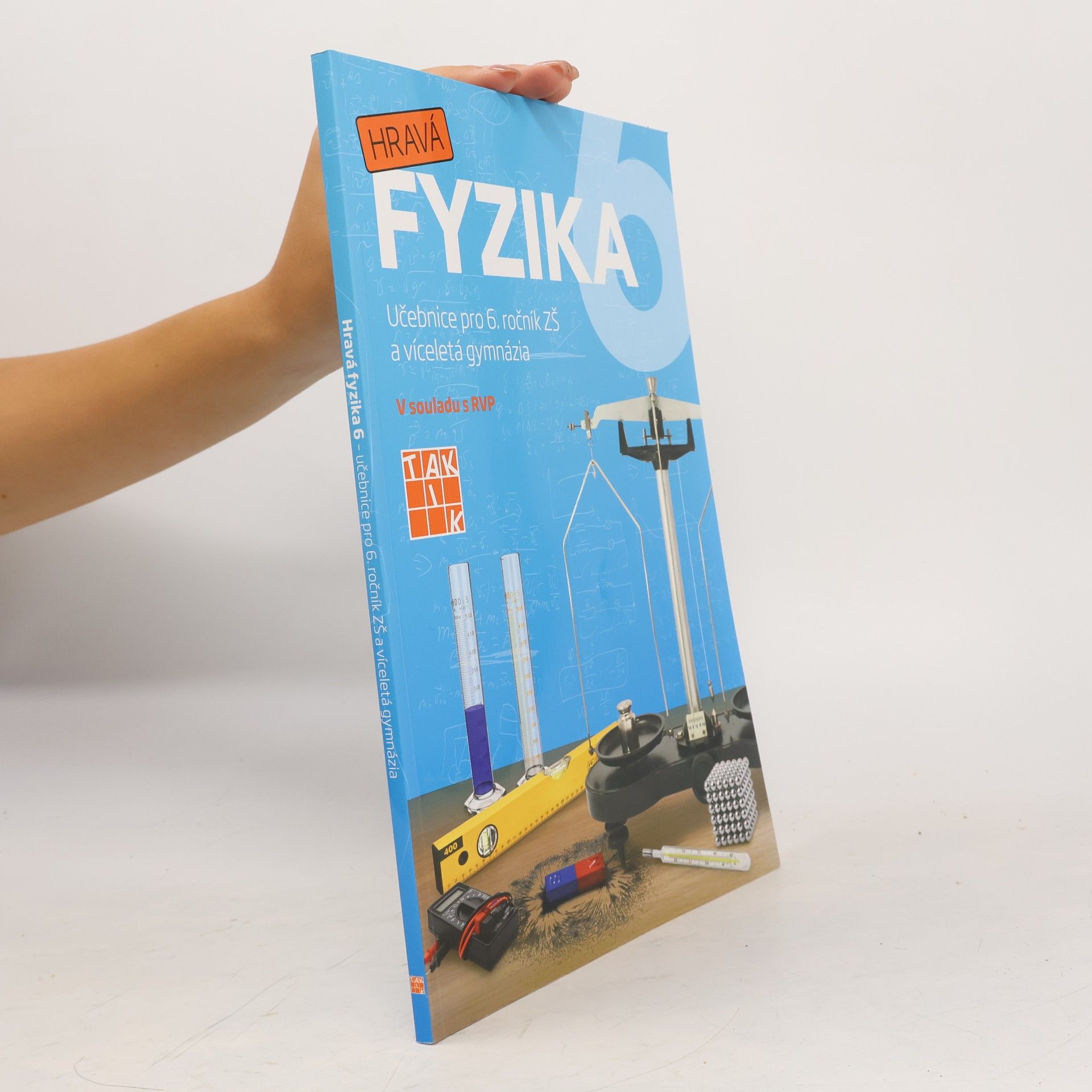 AA.VV. Hravá fyzika 6 : pro 6. ročník ZŠ a víceletá gymnázia
