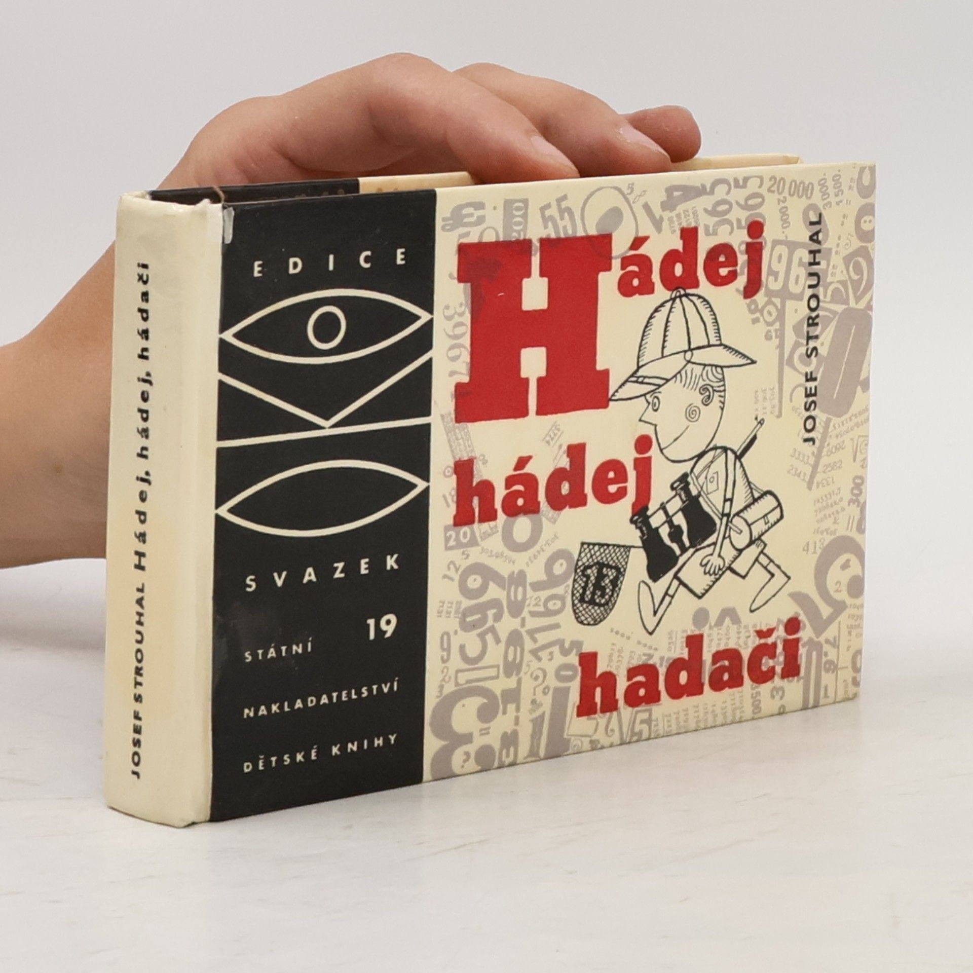 Josef Strouhal Hádej, hádej, hádači. Matematické kratochvíle