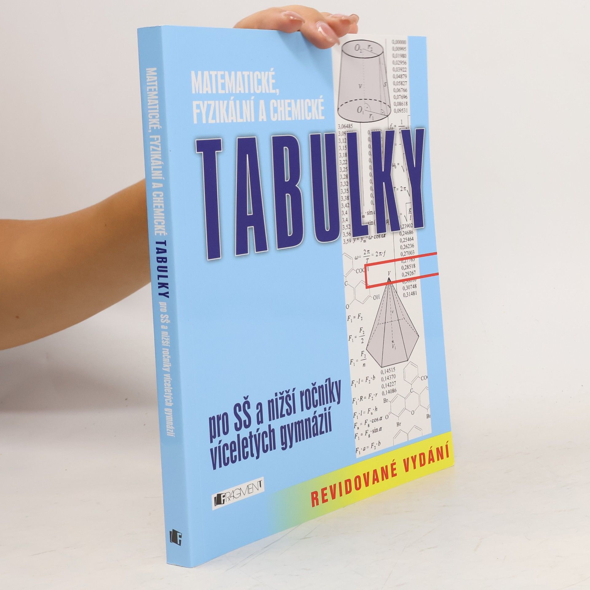 Bohumír Kotlík Matematické, fyzikální a chemické tabulky pro SŠ a nižší ročníky víceletých gymnázií