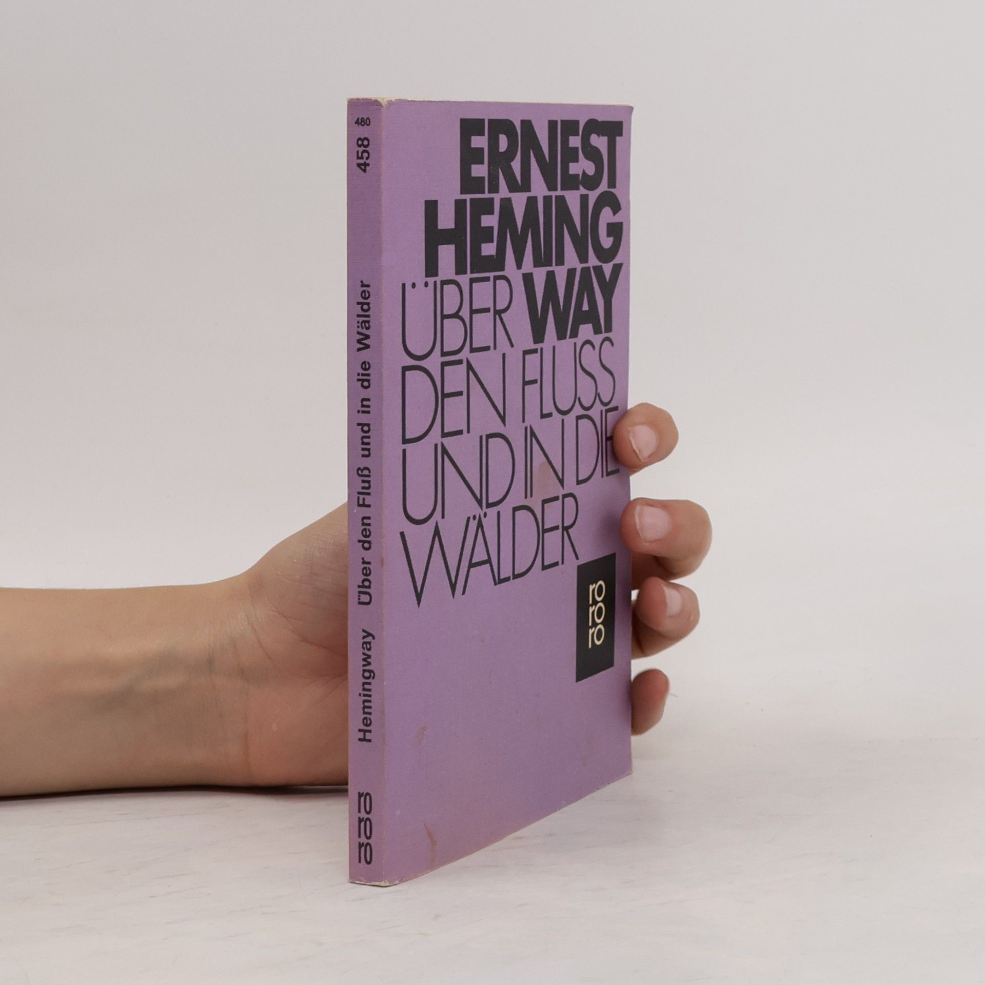 Ernest Hemingway Über den Fluß und in die Wälder