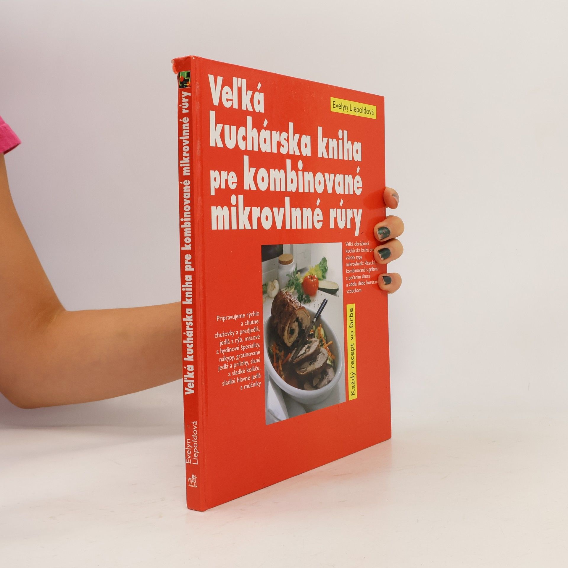 Evelyn Liepold Veľká kuchárska kniha pre kombinované mikrovlnné rúry