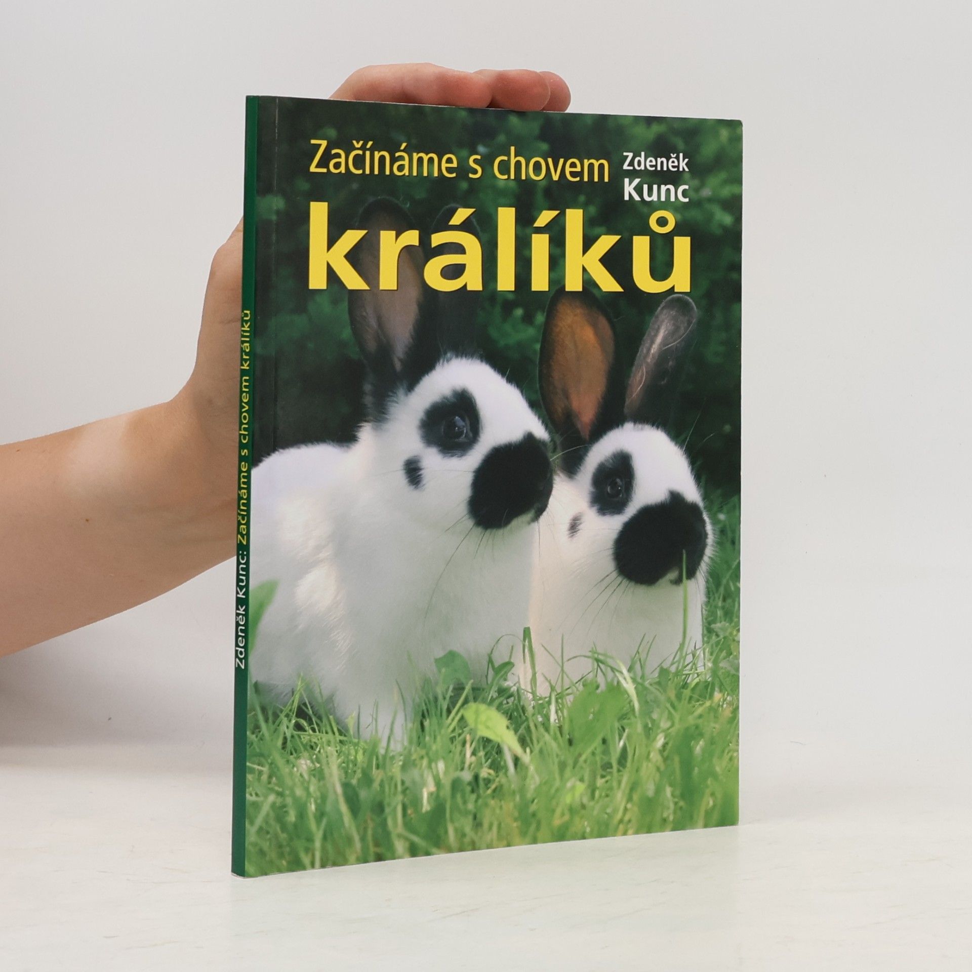 Zdeněk Kunc Začínáme s chovem králíků