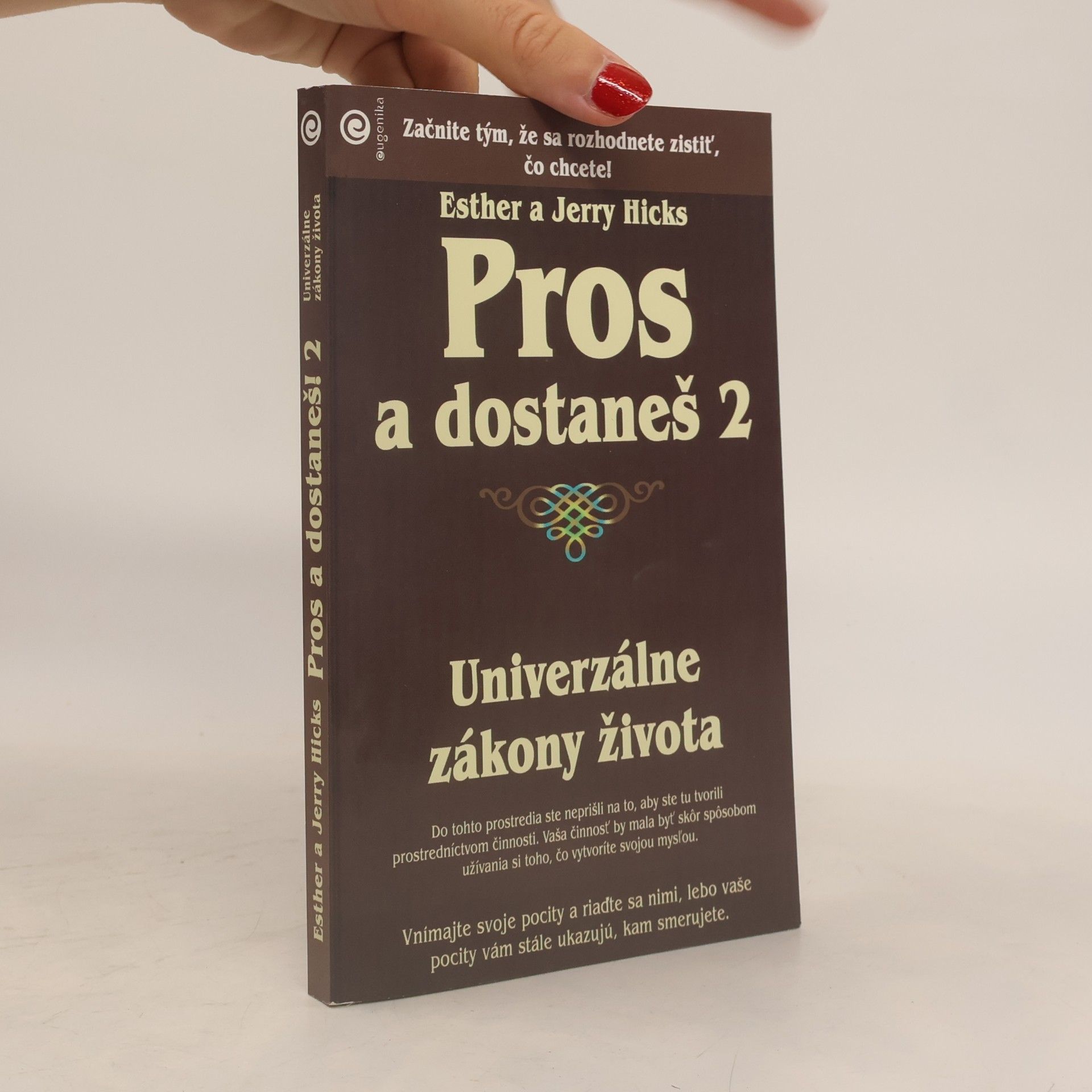Esther Hicks Pros a dostaneš 2