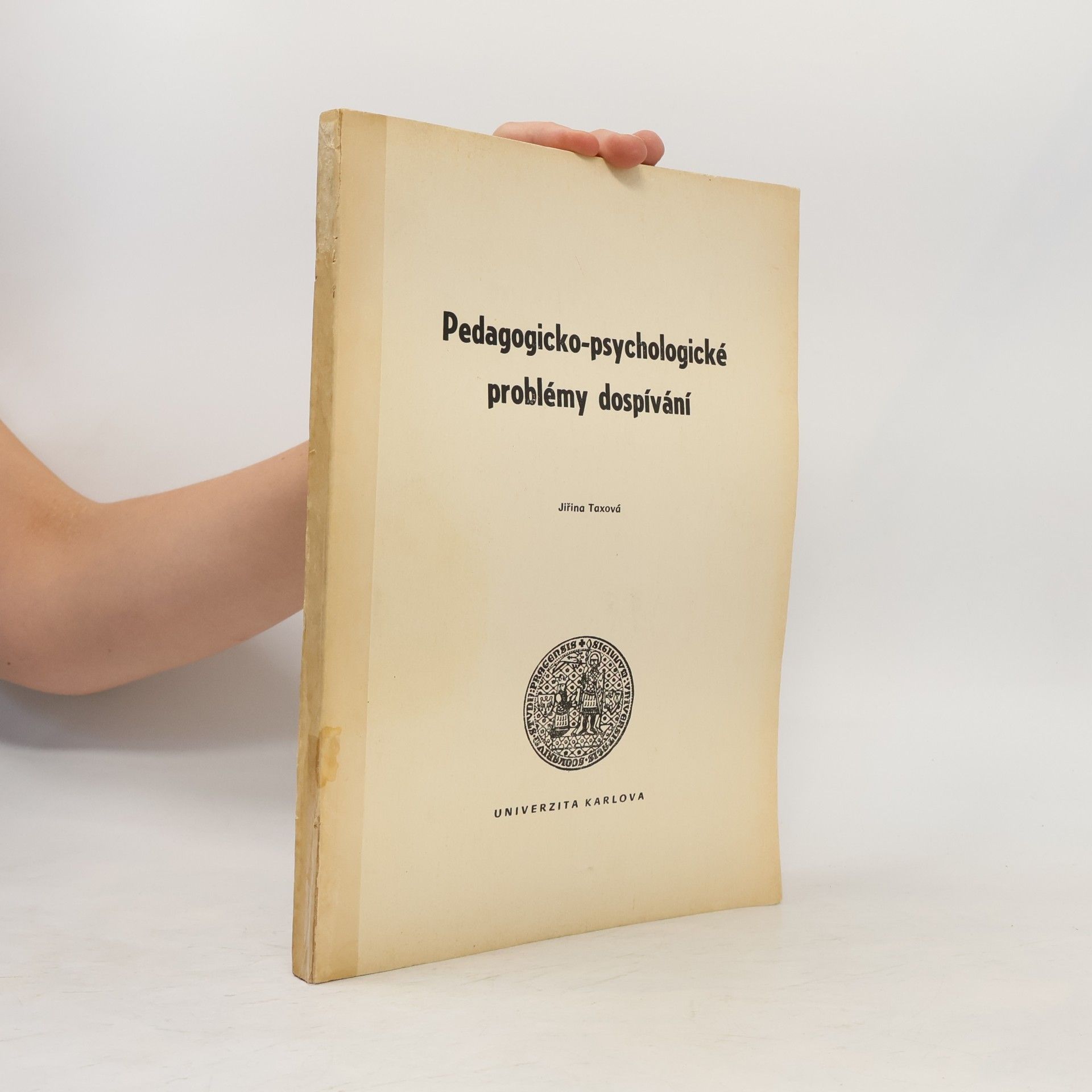 Jiřina Taxová Pedagogicko-psychologické problémy dospívání
