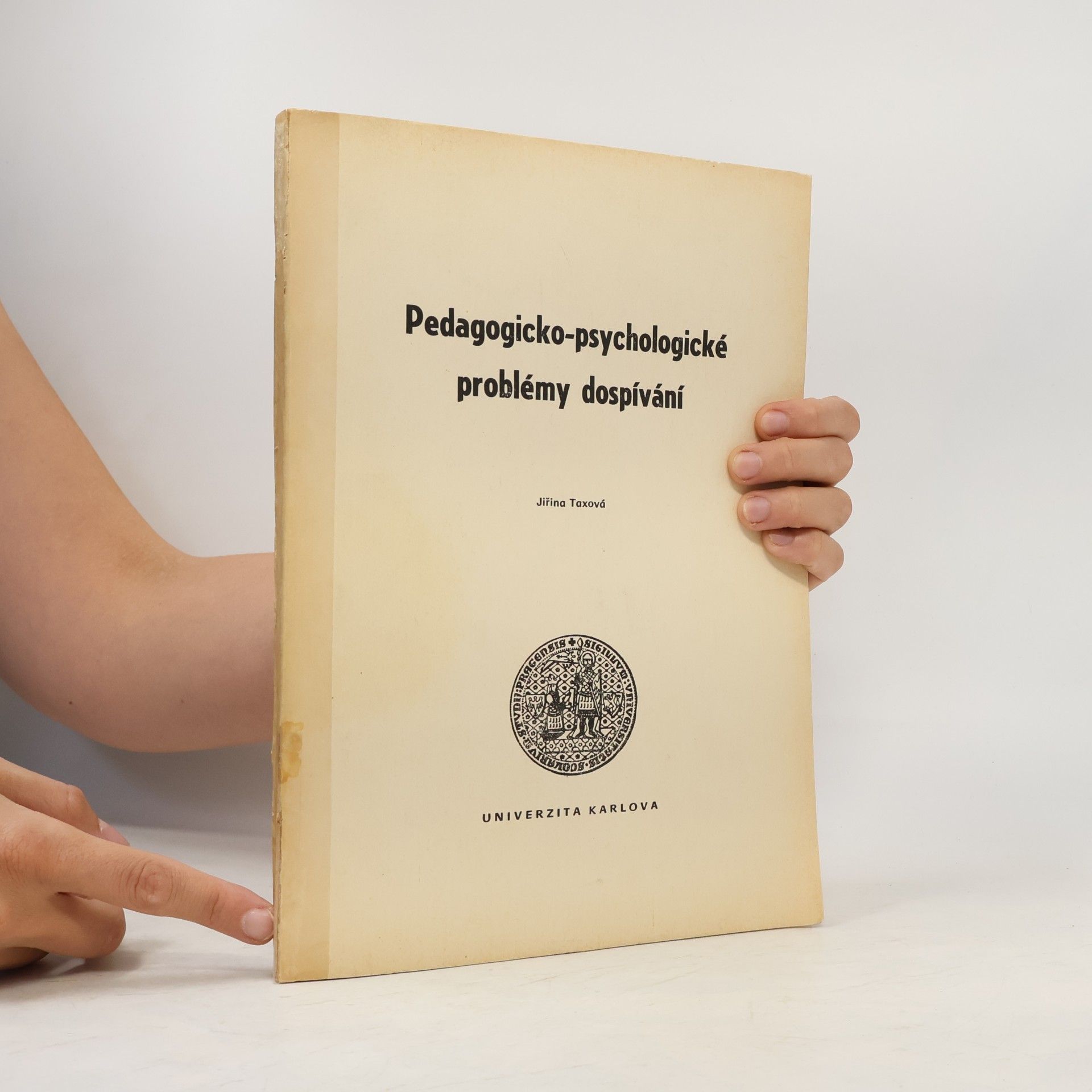 Jiřina Taxová Pedagogicko-psychologické problémy dospívání