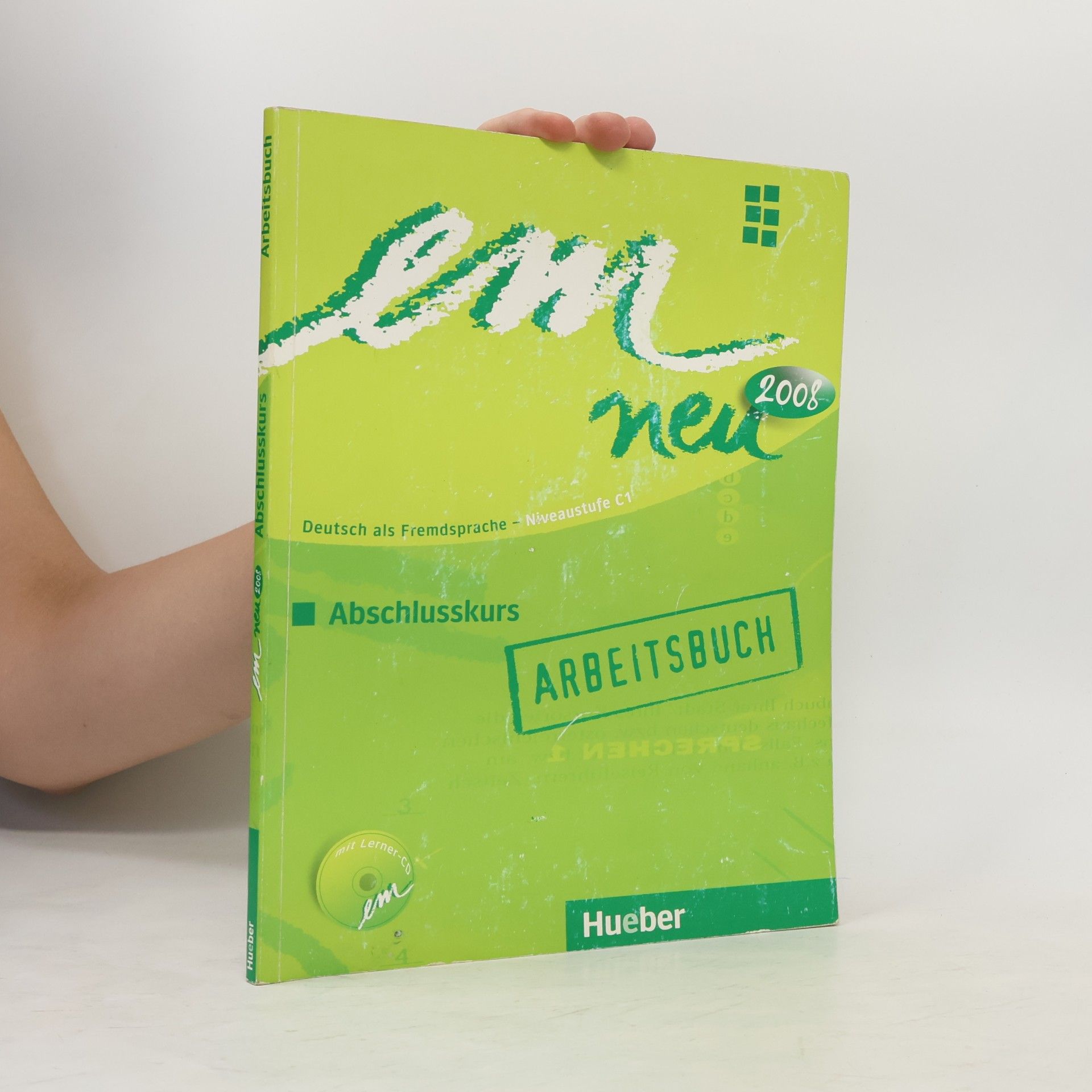 Susanne Schwalb Em neu 2008 Abschlusskurs. Deutsch als Fremdsprache Niveaustufe C1. Arbeitsbuch