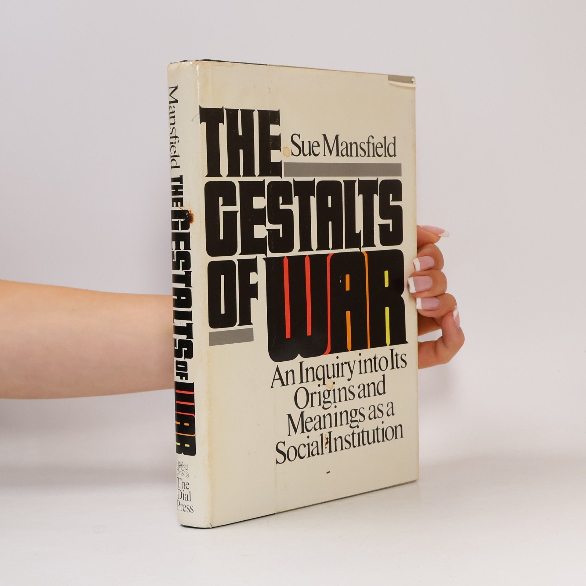 Sue Mansfield The Gestalts of War