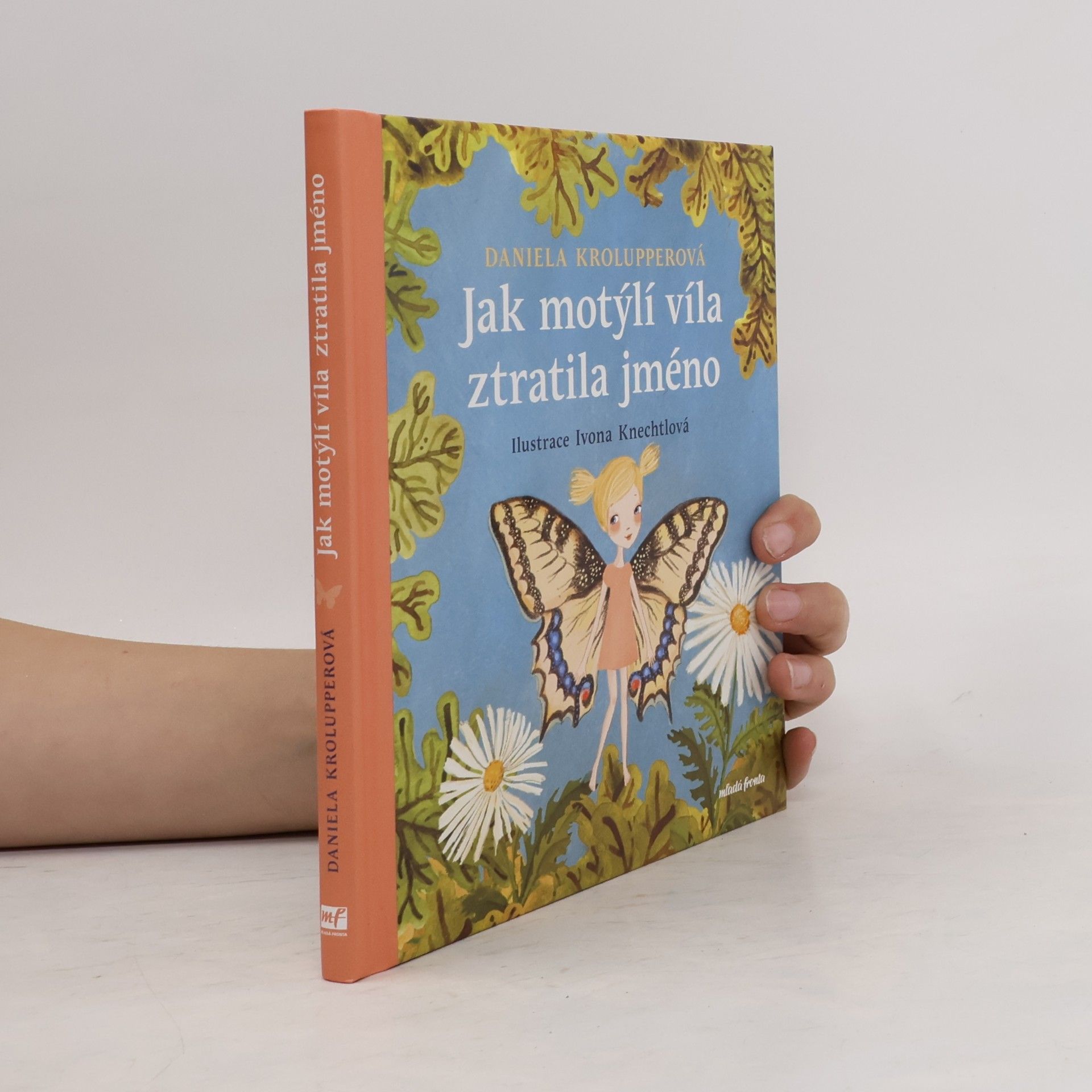 Daniela Krolupperová Jak motýlí víla ztratila jméno