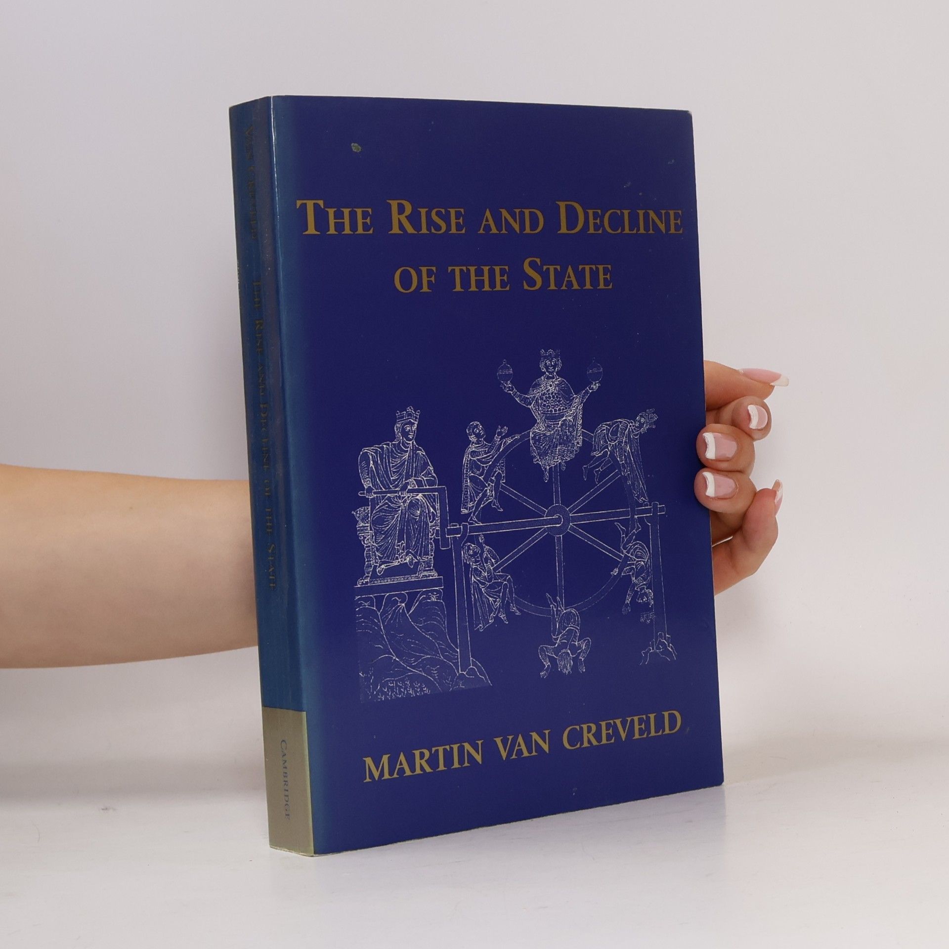 Martin van Creveld The rise and decline of the state