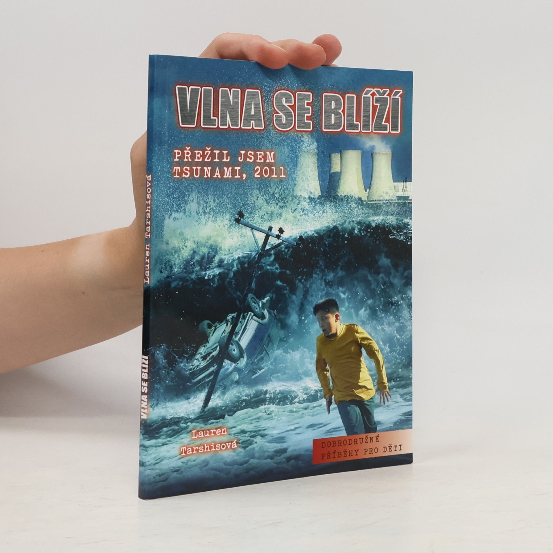 Lauren Tarshis Vlna se blíží: přežil jsem tsunami, 2011