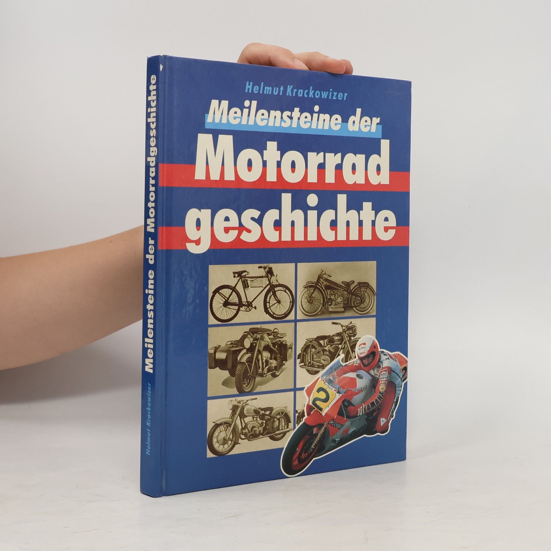 Helmut Krackowizer Meilensteine der Motorrad-Geschichte