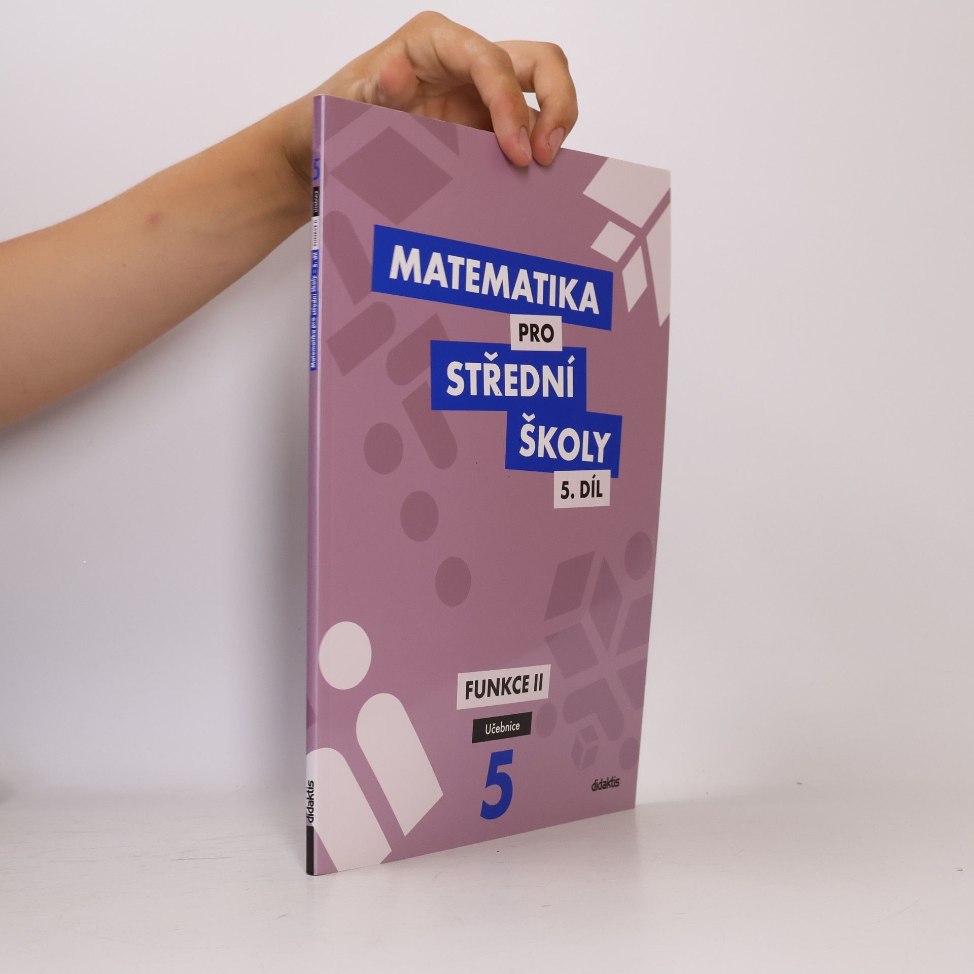 Matematika pro střední školy. 5. díl, Funkce II