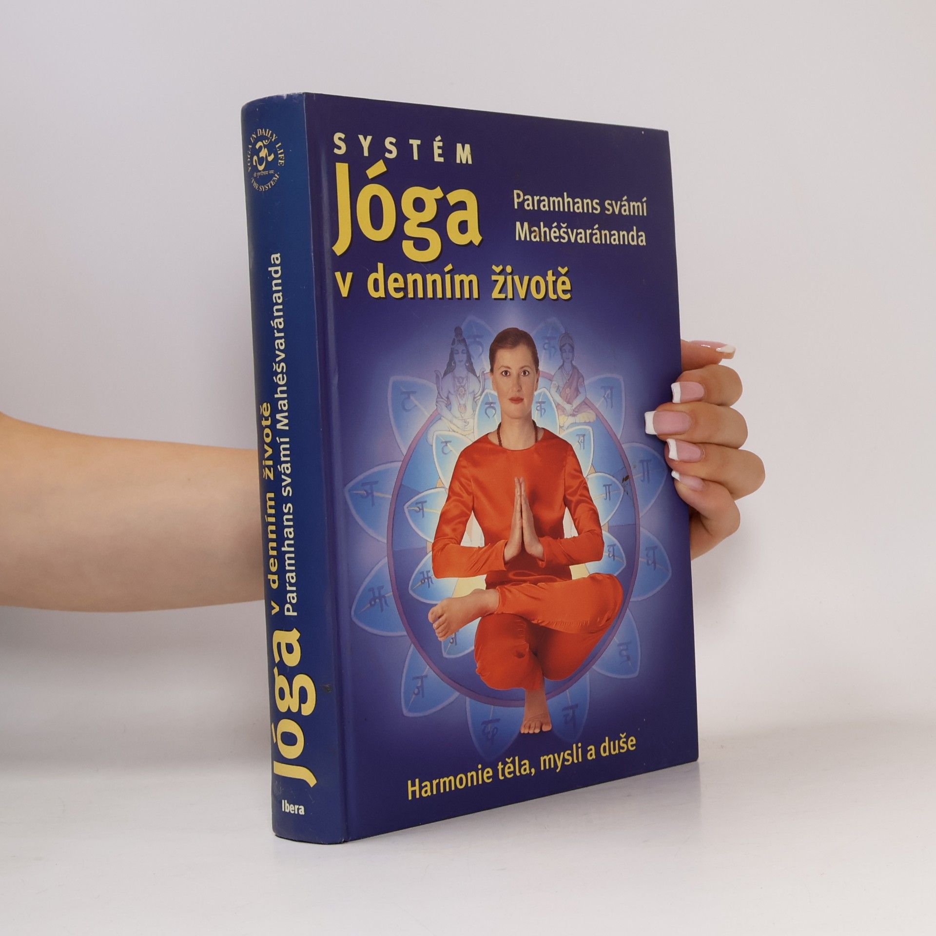 Swami Maheshwarananda Systém. Jóga v denním životě