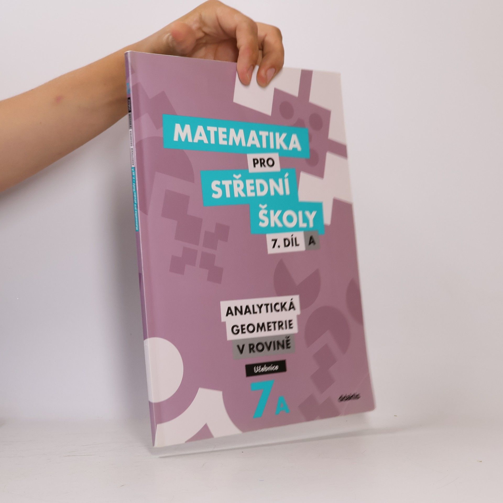 Jan Vondra Matematika pro střední školy. 7. díl A, Analytická geometrie v rovině