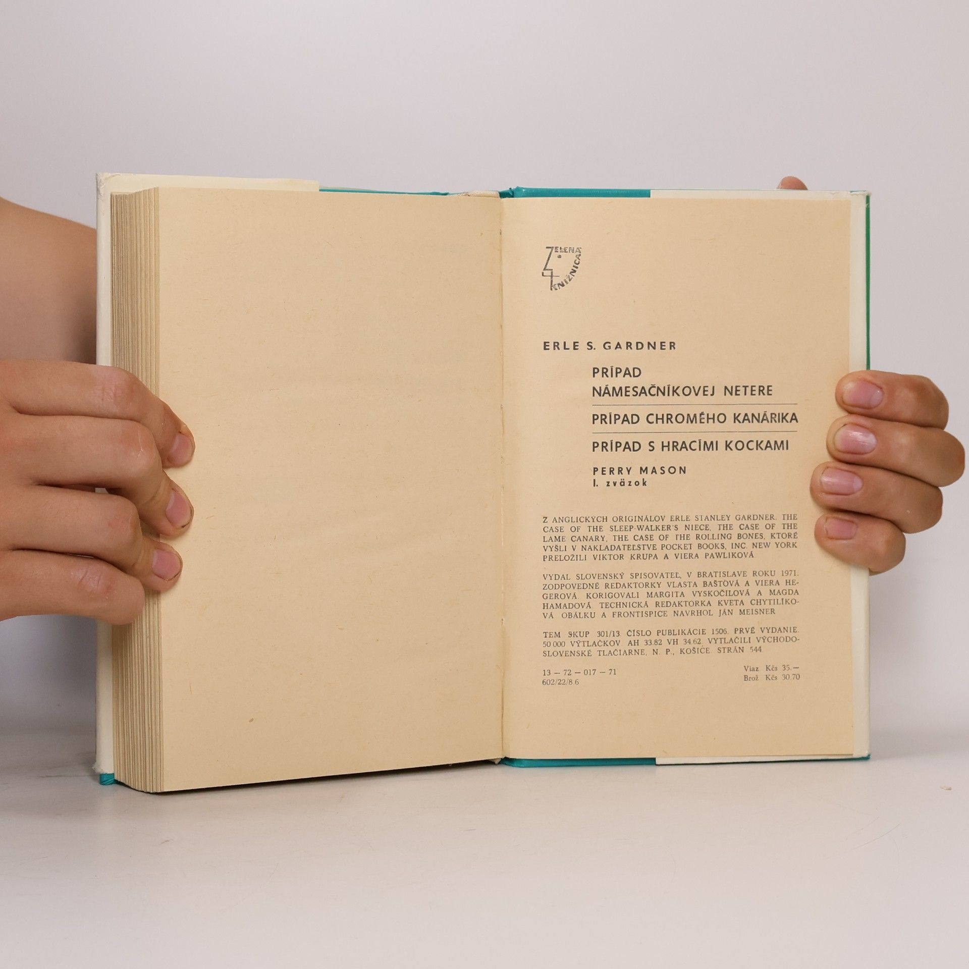 Erle Stanley Gardner Prípad námesačníkovej netere. Prípad chromého kanárika. Prípad s hracími kockami