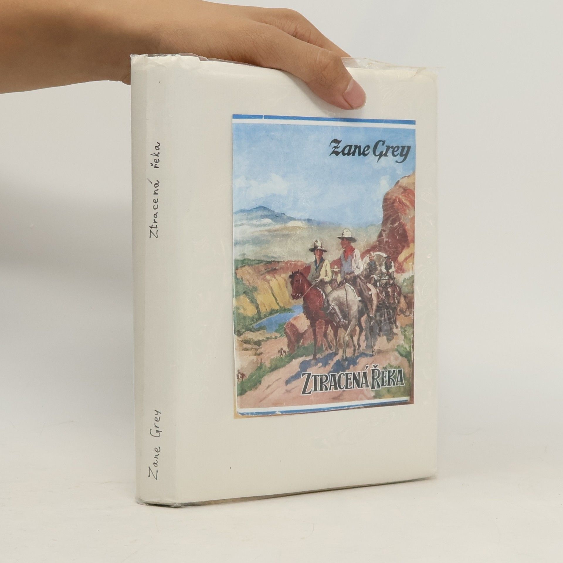 Zane Grey Ztracená řeka
