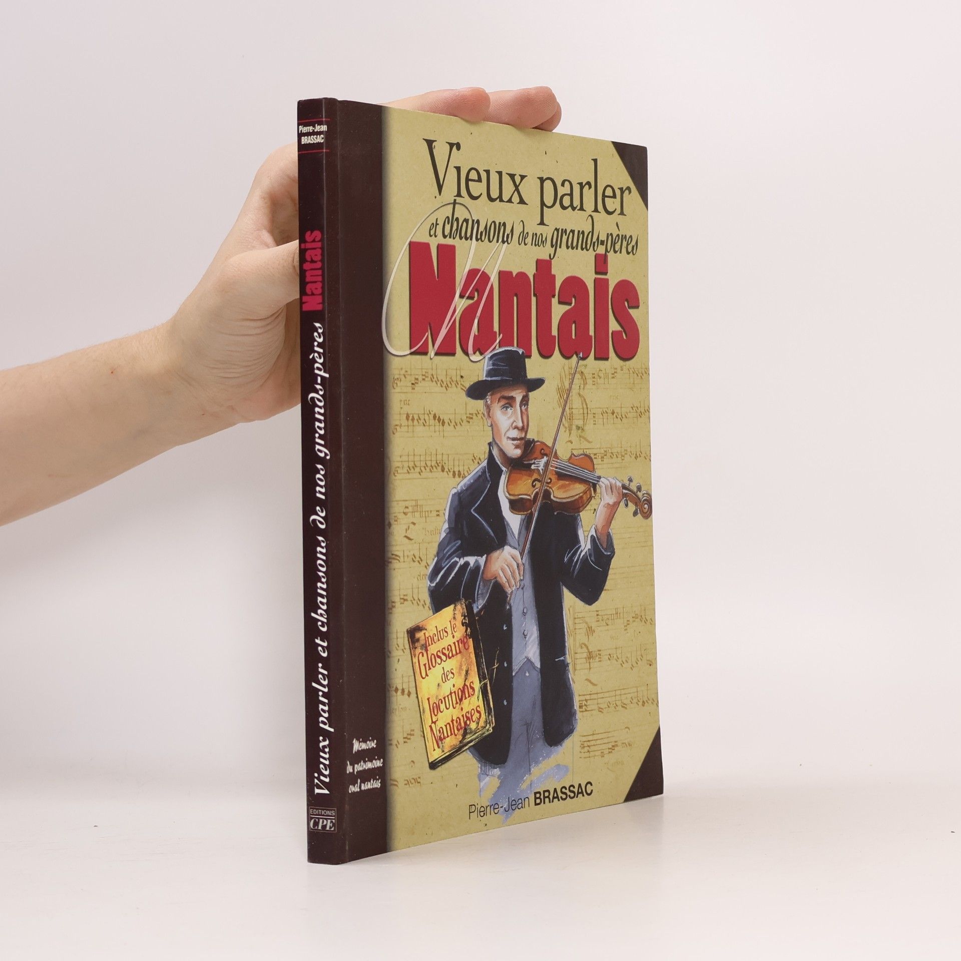 Patois et chansons de nos grands-pères en pays nantais