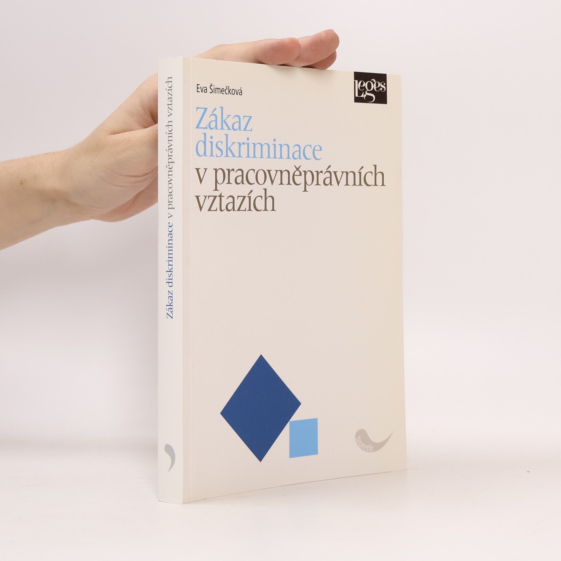 Eva Šimečková Zákaz diskriminace v pracovněprávních vztazích