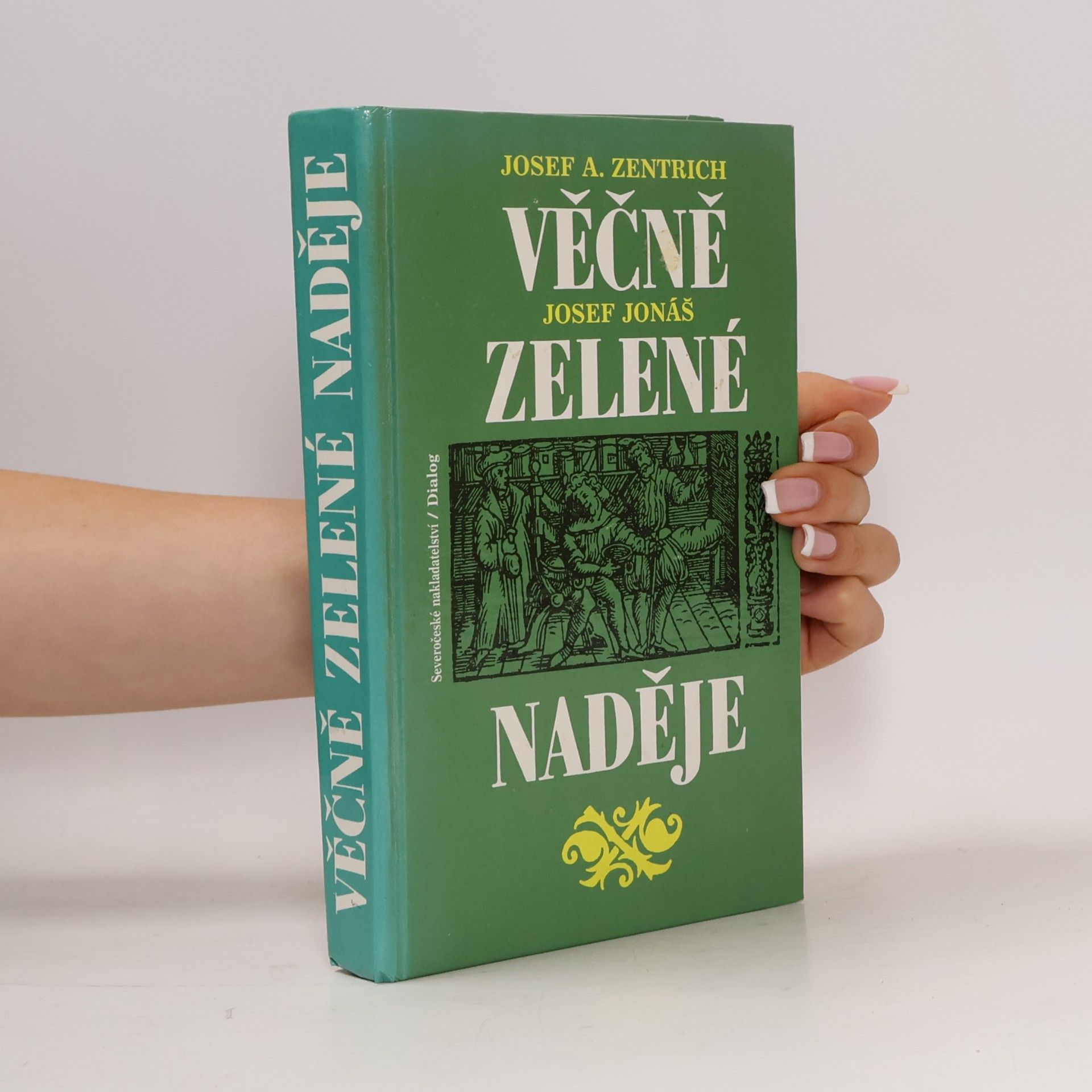 Josef Antonín Zentrich Věčně zelené naděje